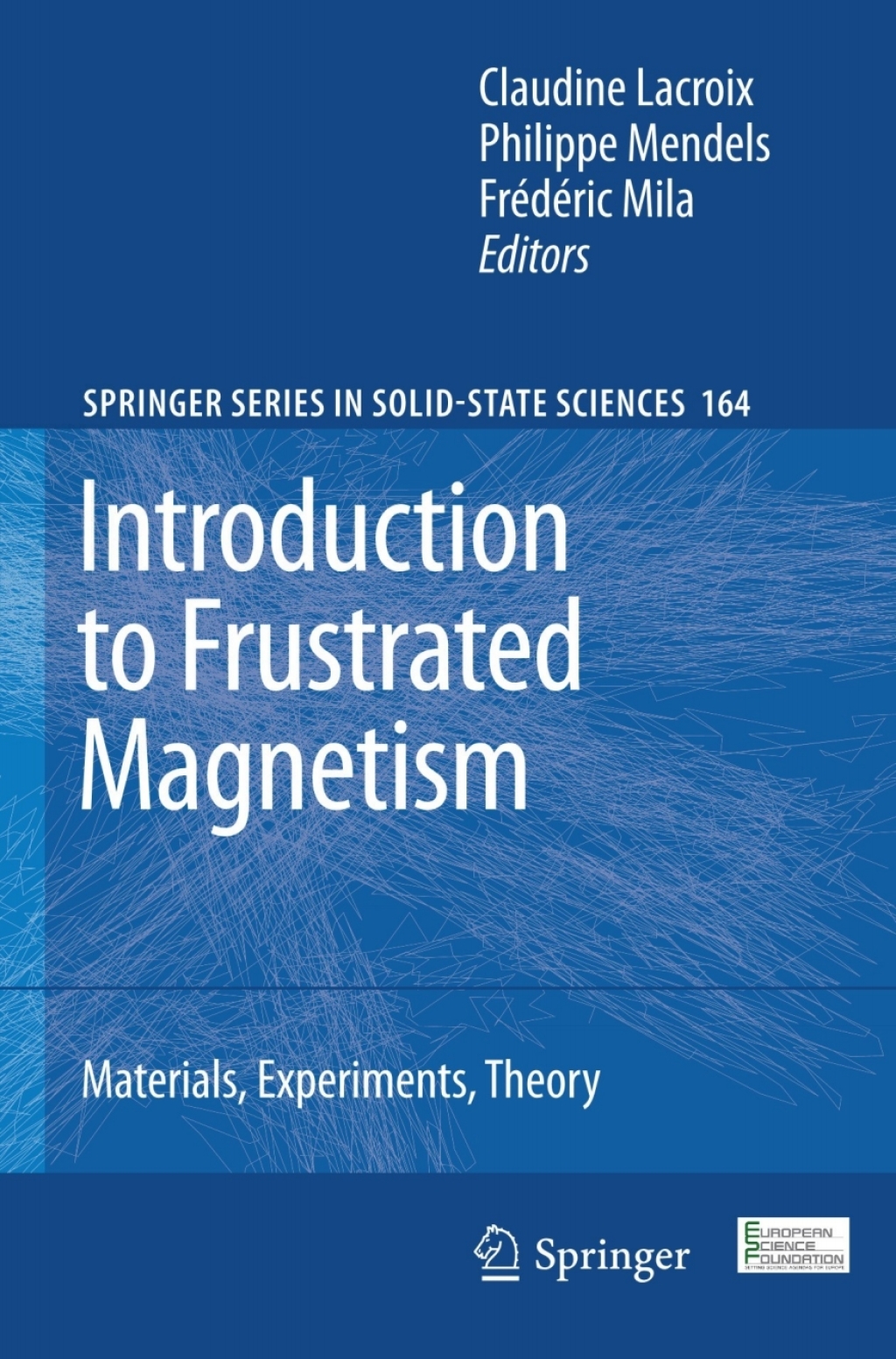 Introduction to Frustrated Magnetism Materials, Experiments, Theory 1st Edition