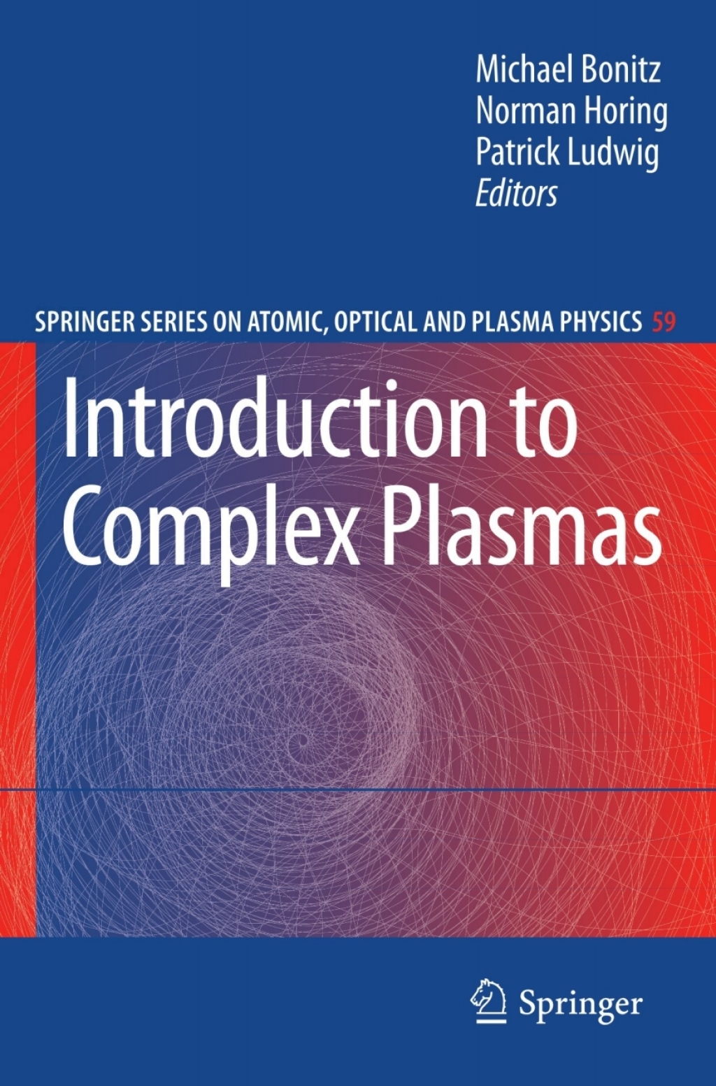 Introduction to Complex Plasmas 1st Edition