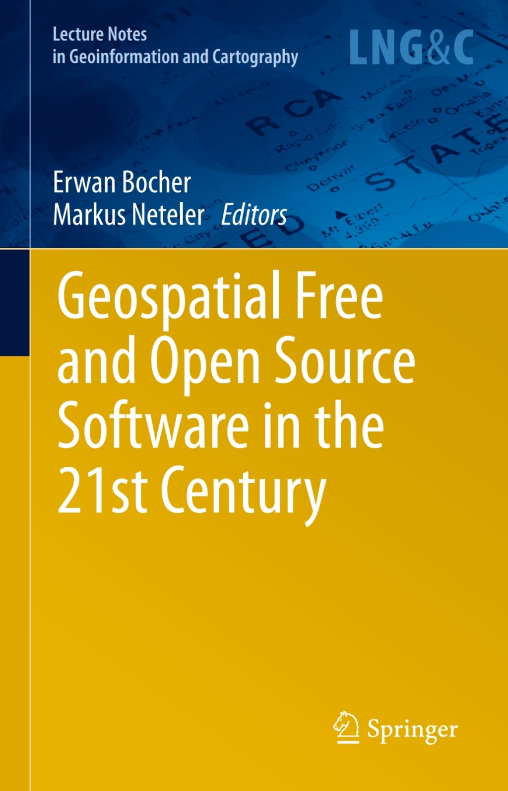 Geospatial Free and Open Source Software in the 21st Century 1st Edition