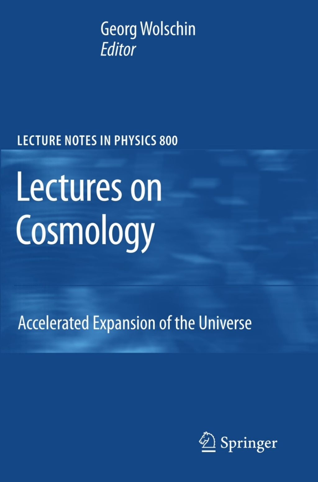 Lectures on Cosmology Accelerated Expansion of the Universe 1st Edition