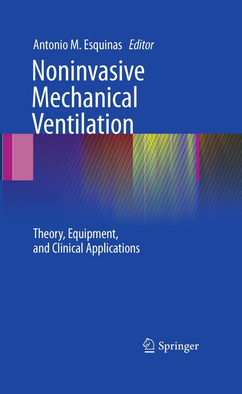 Noninvasive Mechanical Ventilation Theory, Equipment, and Clinical Applications 1st Edition