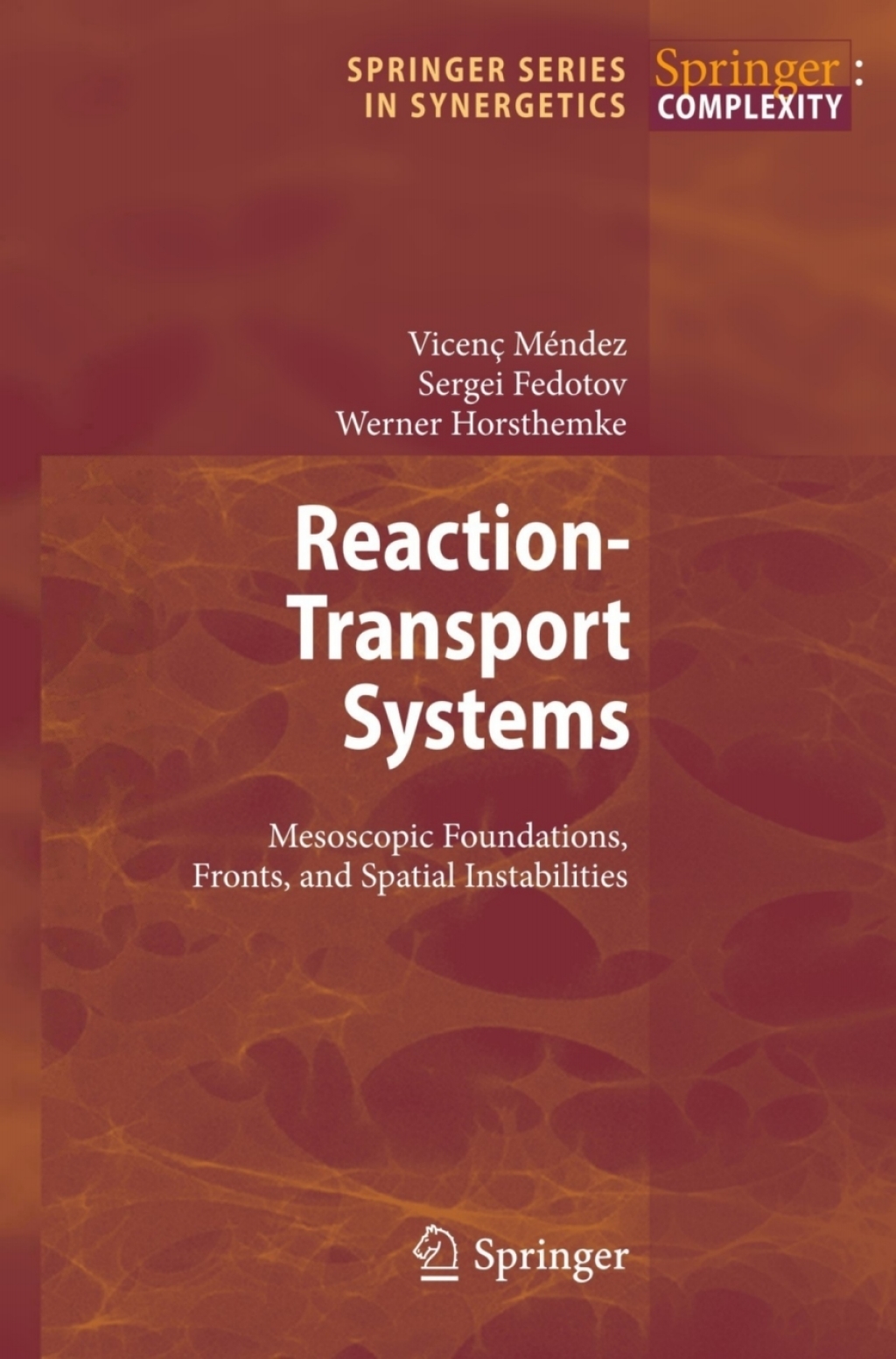 Reaction-Transport Systems Mesoscopic Foundations, Fronts, and Spatial Instabilities 