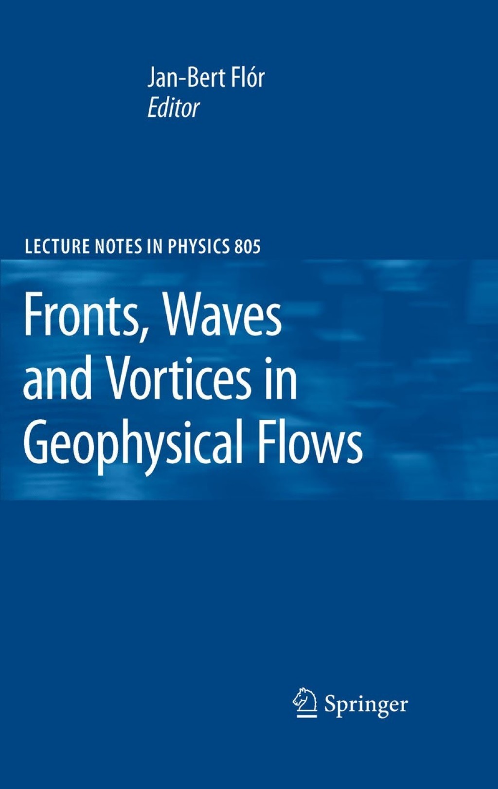 Fronts, Waves and Vortices in Geophysical Flows 1st Edition