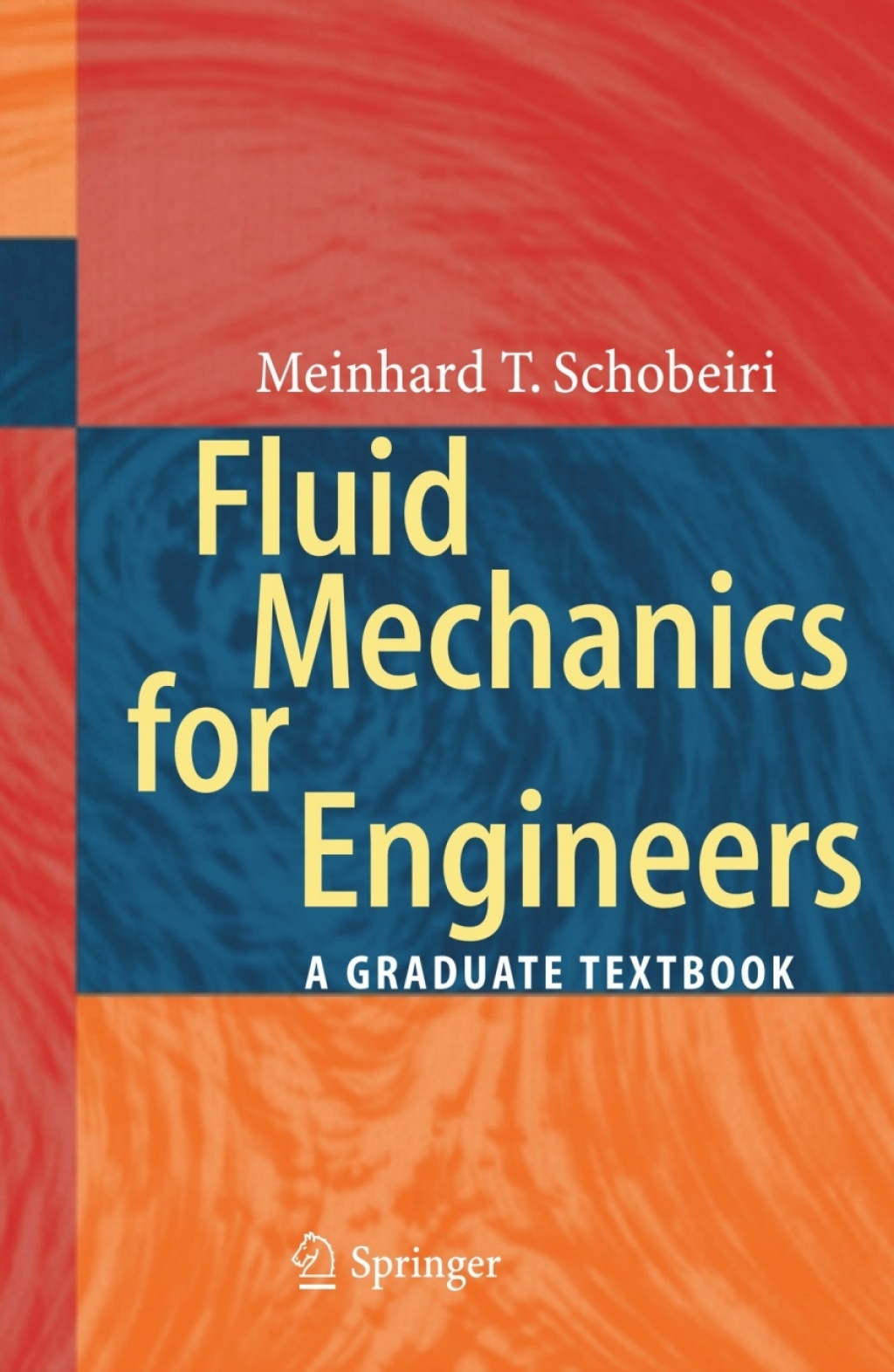 Fluid Mechanics for Engineers A Graduate Textbook 