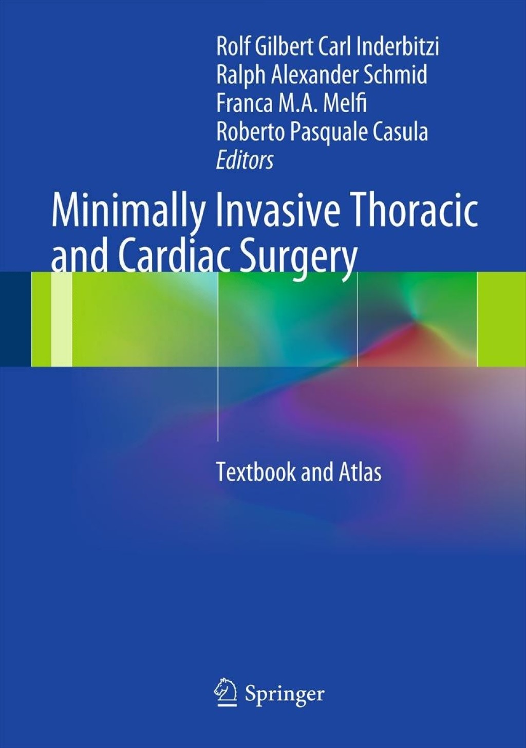Minimally Invasive Thoracic and Cardiac Surgery Textbook and Atlas 1st Edition