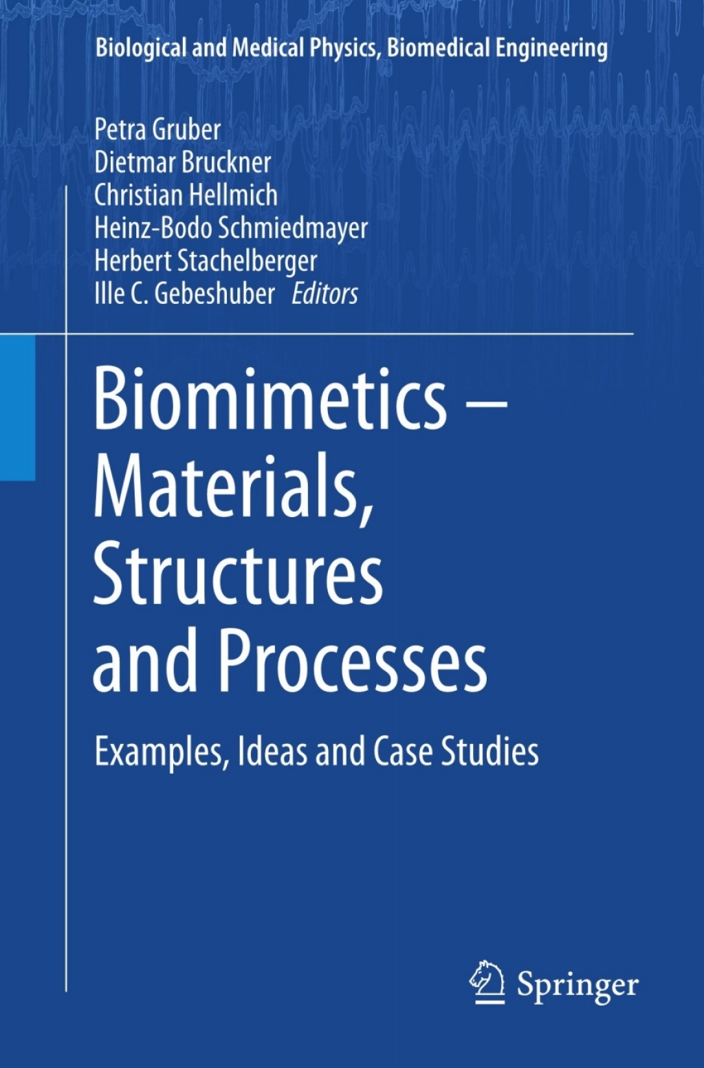 Biomimetics -- Materials, Structures and Processes Examples, Ideas and Case Studies 