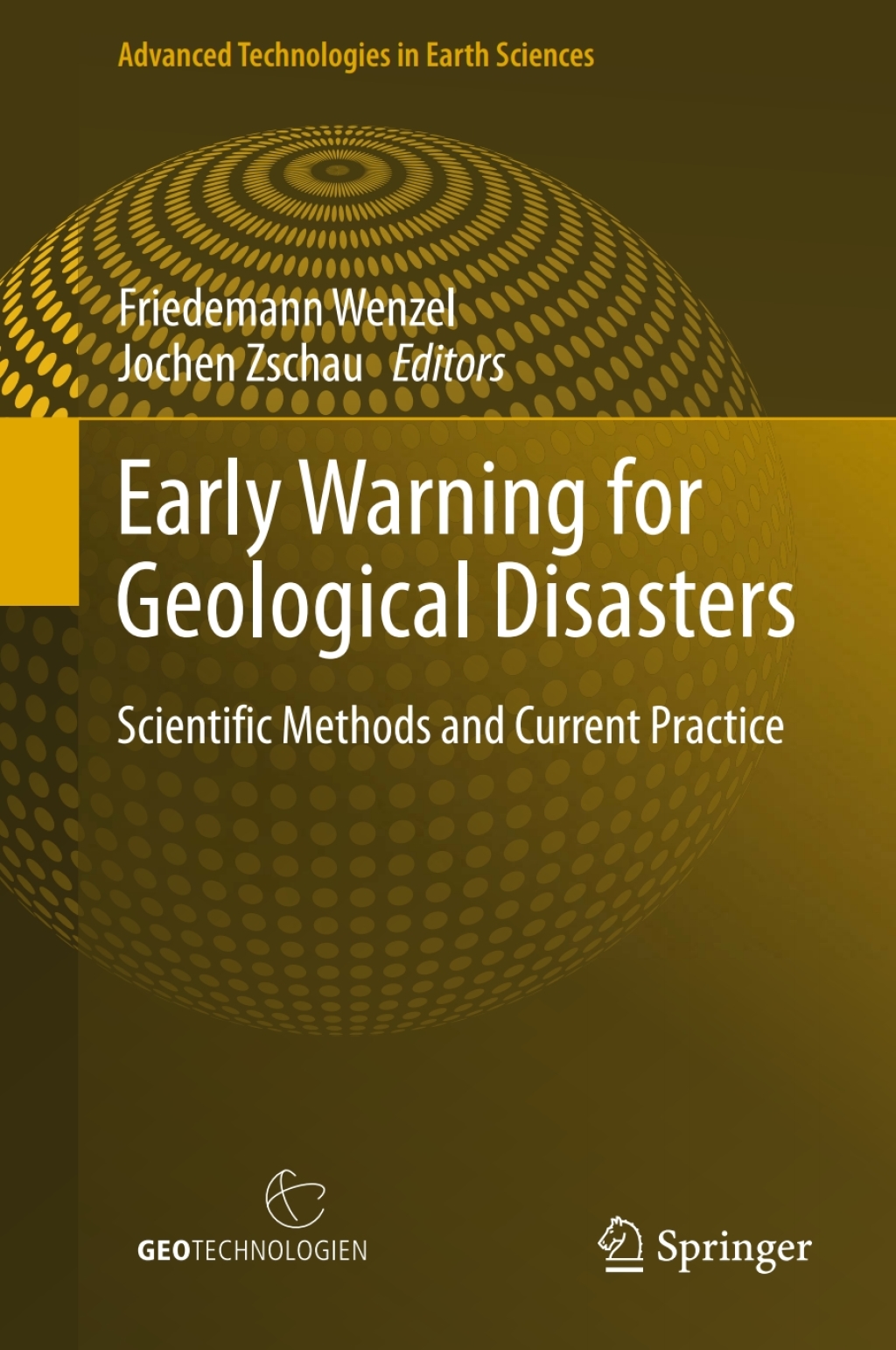 Early Warning for Geological Disasters Scientific Methods and Current Practice 