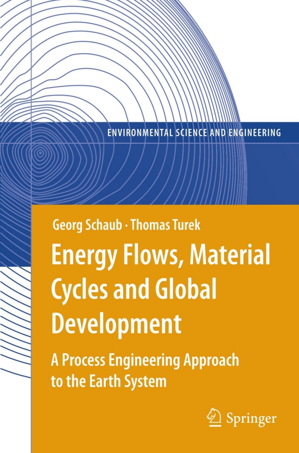 Energy Flows, Material Cycles and Global Development A Process Engineering Approach to the Earth System 