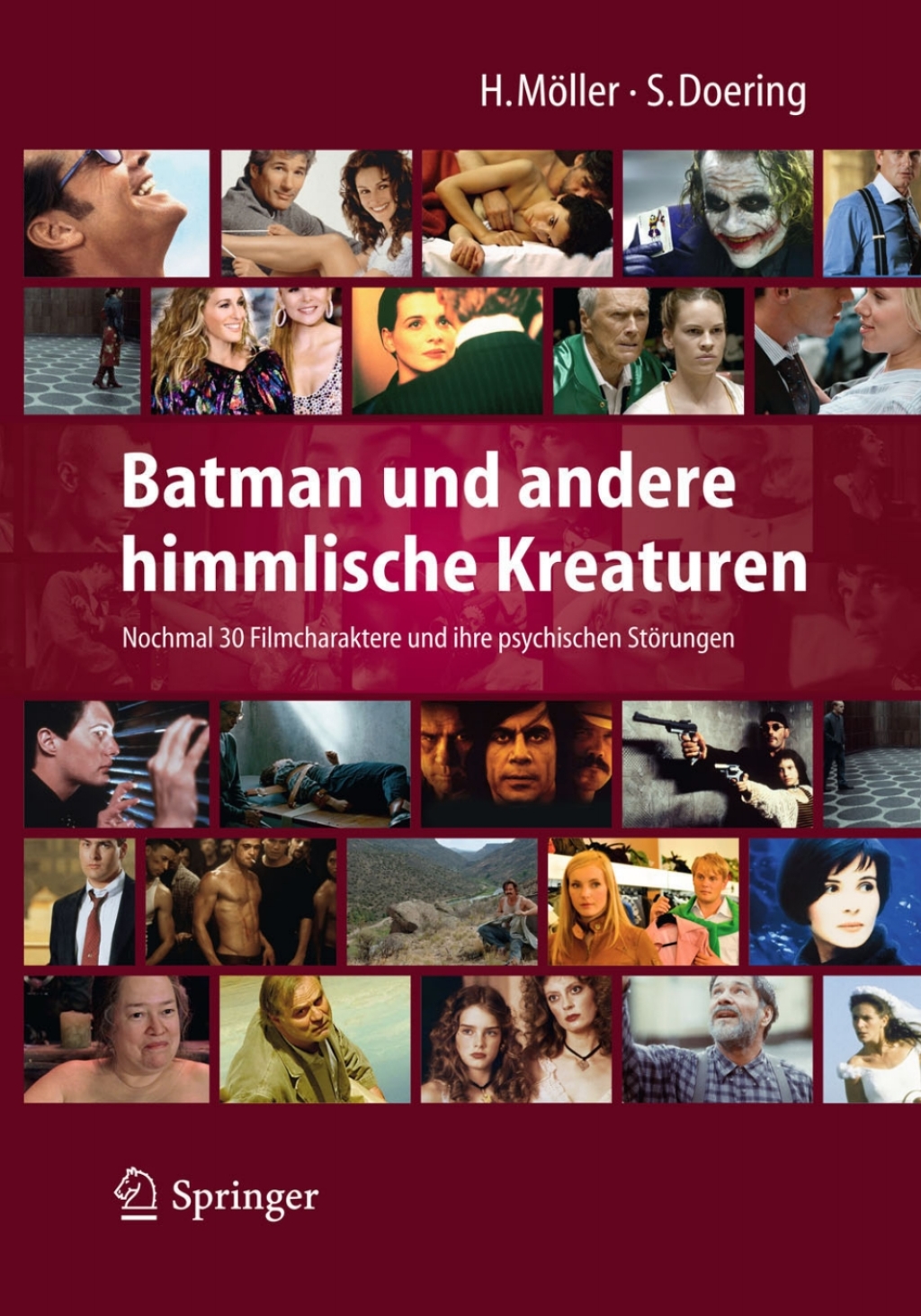 Batman und andere himmlische Kreaturen - Nochmal 30 Filmcharaktere und ihre psychischen StÃƒÂ¶rungen 1st Edition