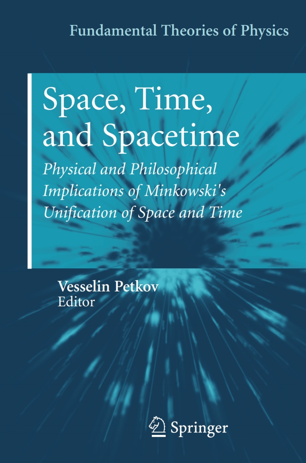 Space, Time, and Spacetime Physical and Philosophical Implications of Minkowski's Unification of Space and Time 