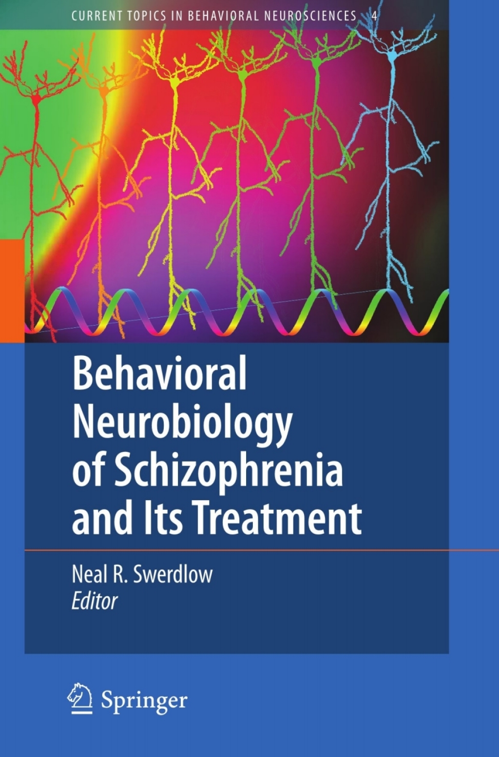 Behavioral Neurobiology of Schizophrenia and Its Treatment 