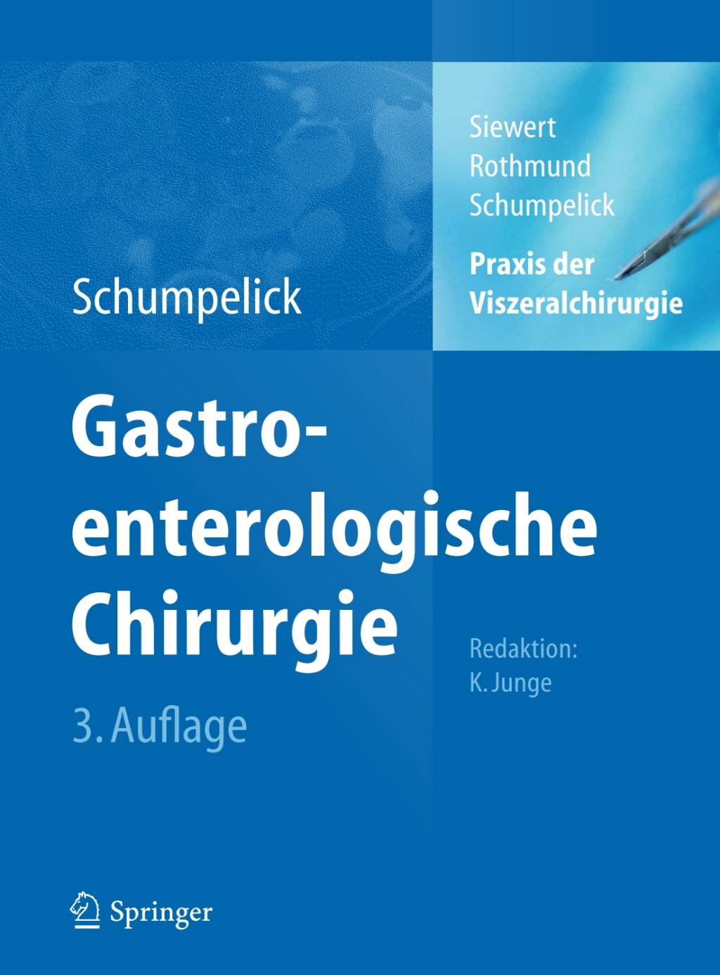 Praxis der Viszeralchirurgie Gastroenterologische Chirurgie 3rd Edition