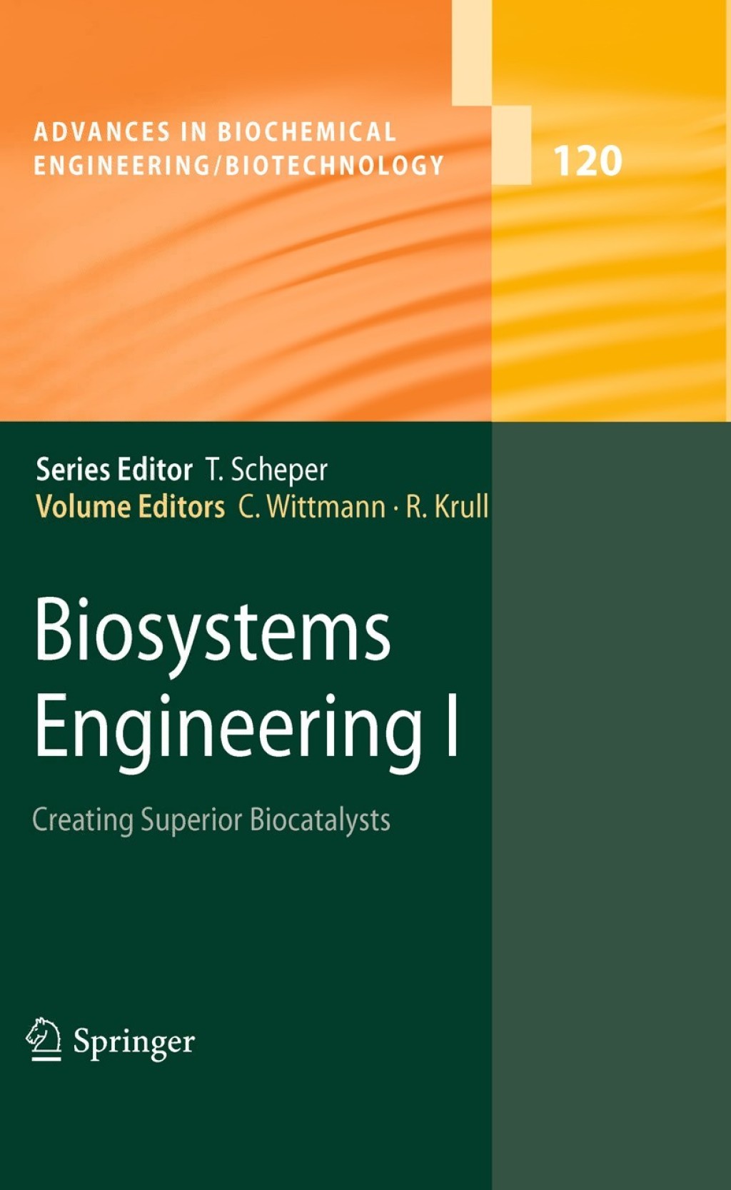 Biosystems Engineering I Creating Superior Biocatalysts 1st Edition