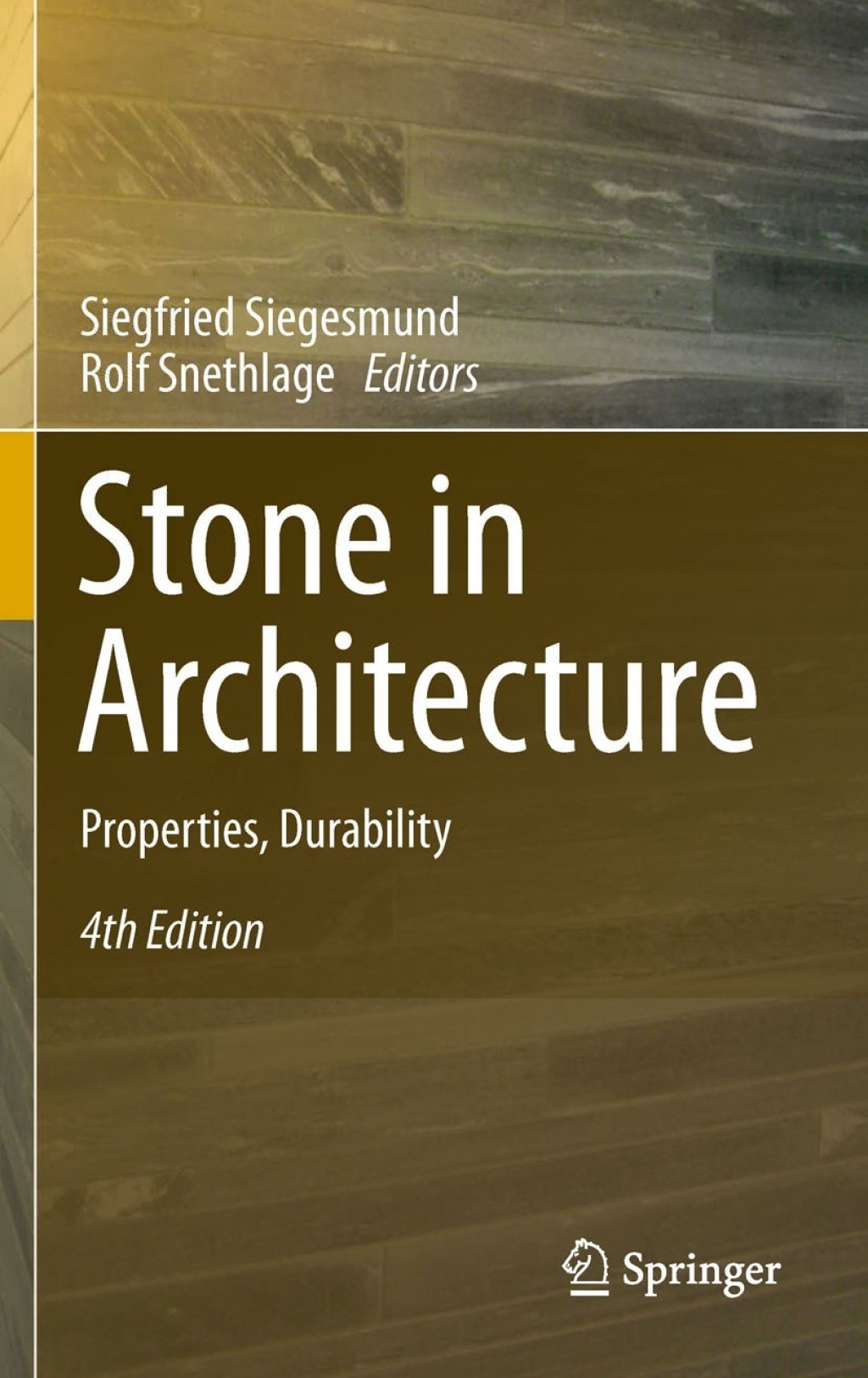 Stone in Architecture Properties, Durability 4th Edition