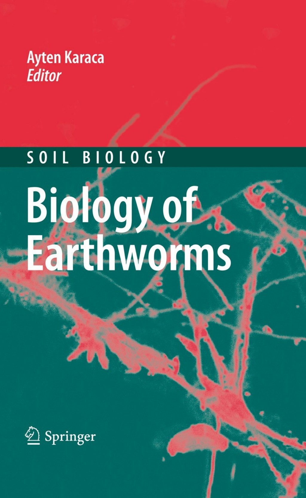 Biology of Earthworms 1st Edition