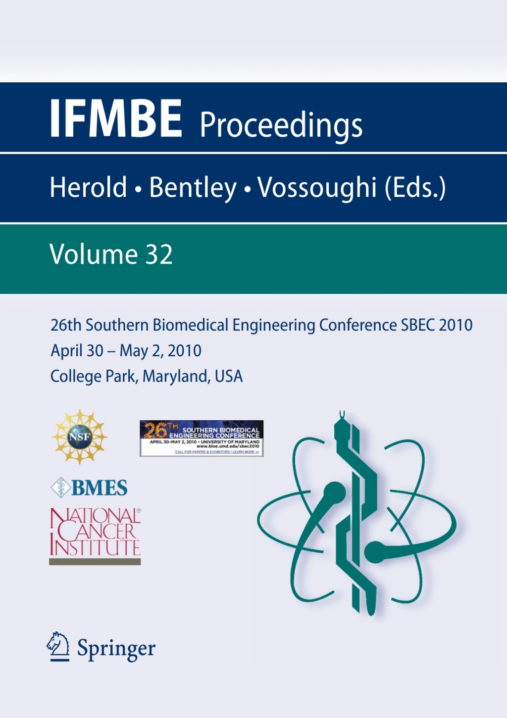 26th Southern Biomedical Engineering ConferenceSBEC 2010 April 30 - May 2, 2010 College Park, Maryland, USA 1st Edition