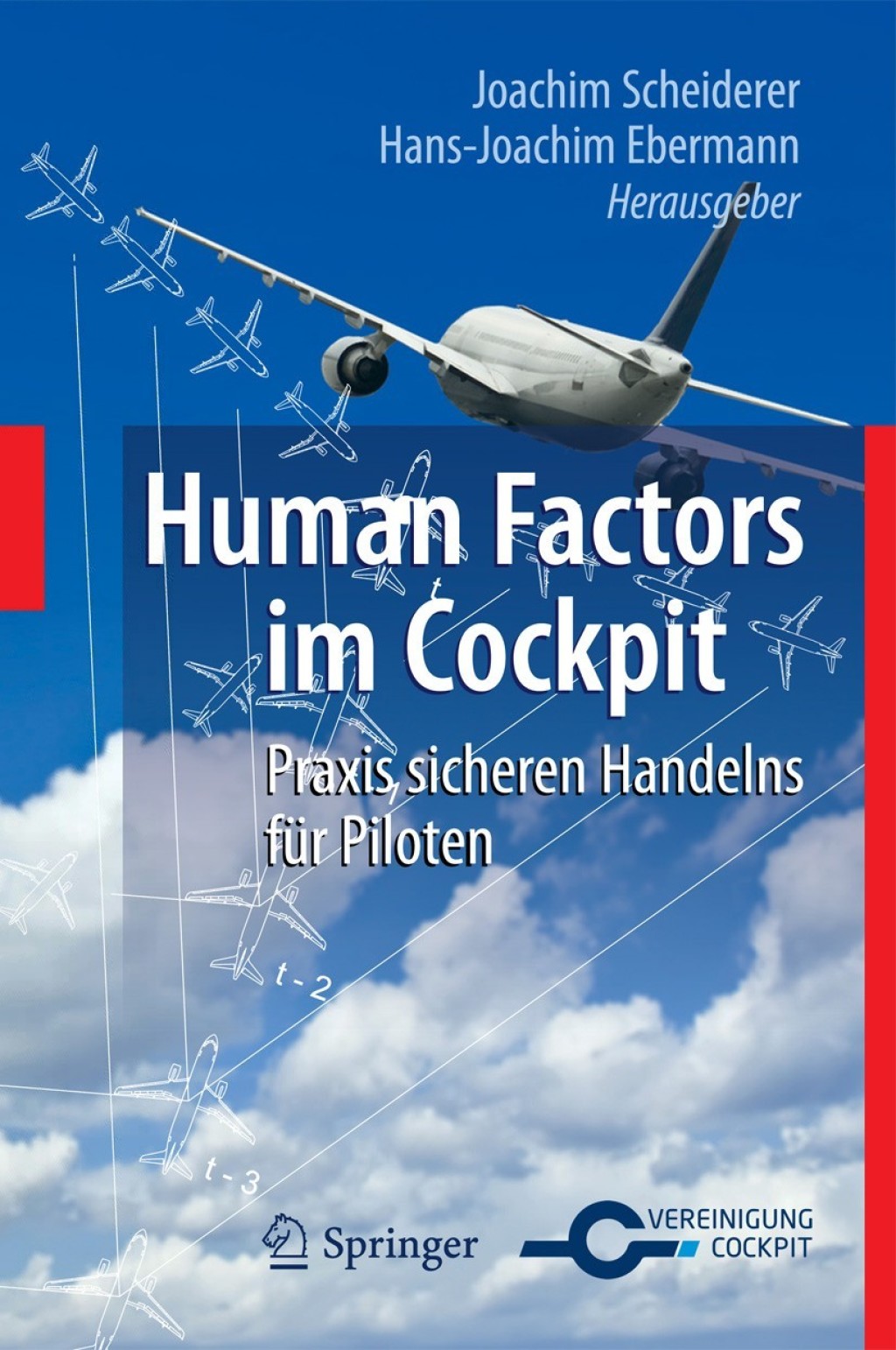 Human Factors im Cockpit Praxis sicheren Handelns fÃƒÂ¼r Piloten 1st Edition