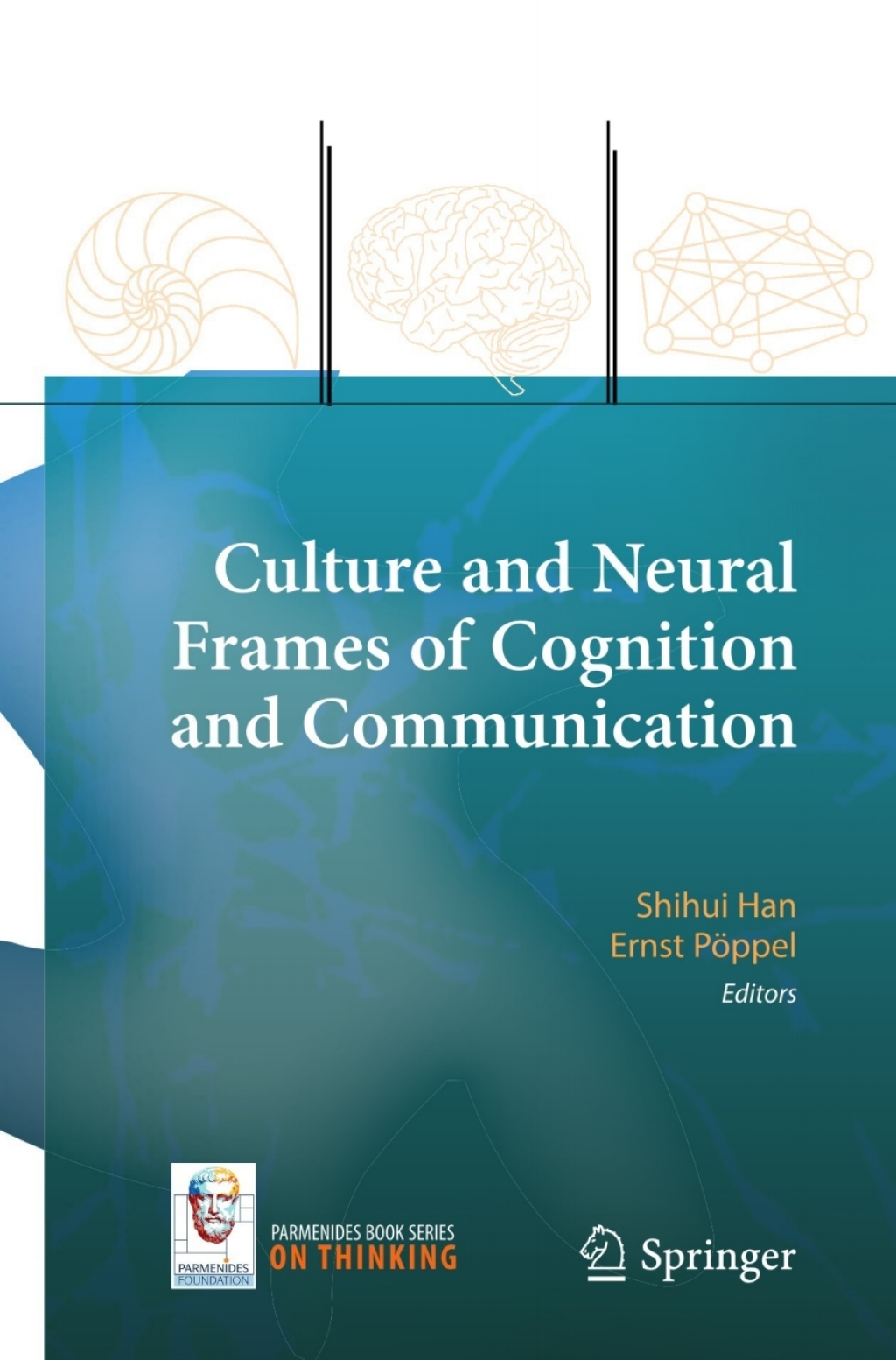 Culture and Neural Frames of Cognition and Communication 
