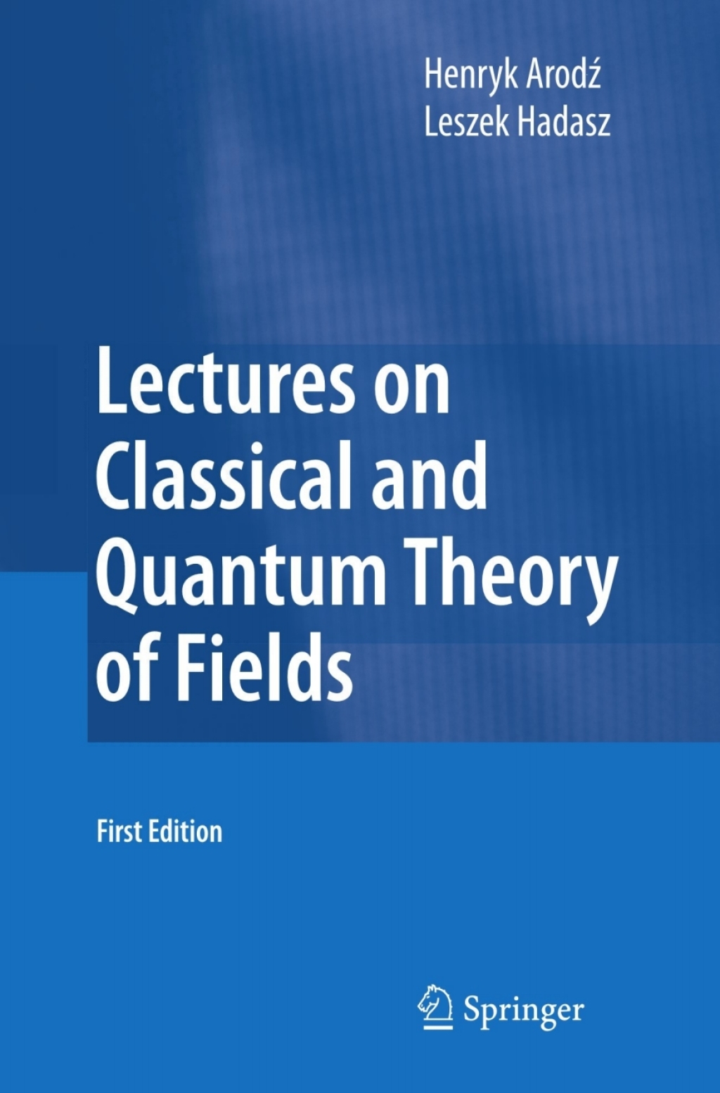 Lectures on Classical and Quantum Theory of Fields 