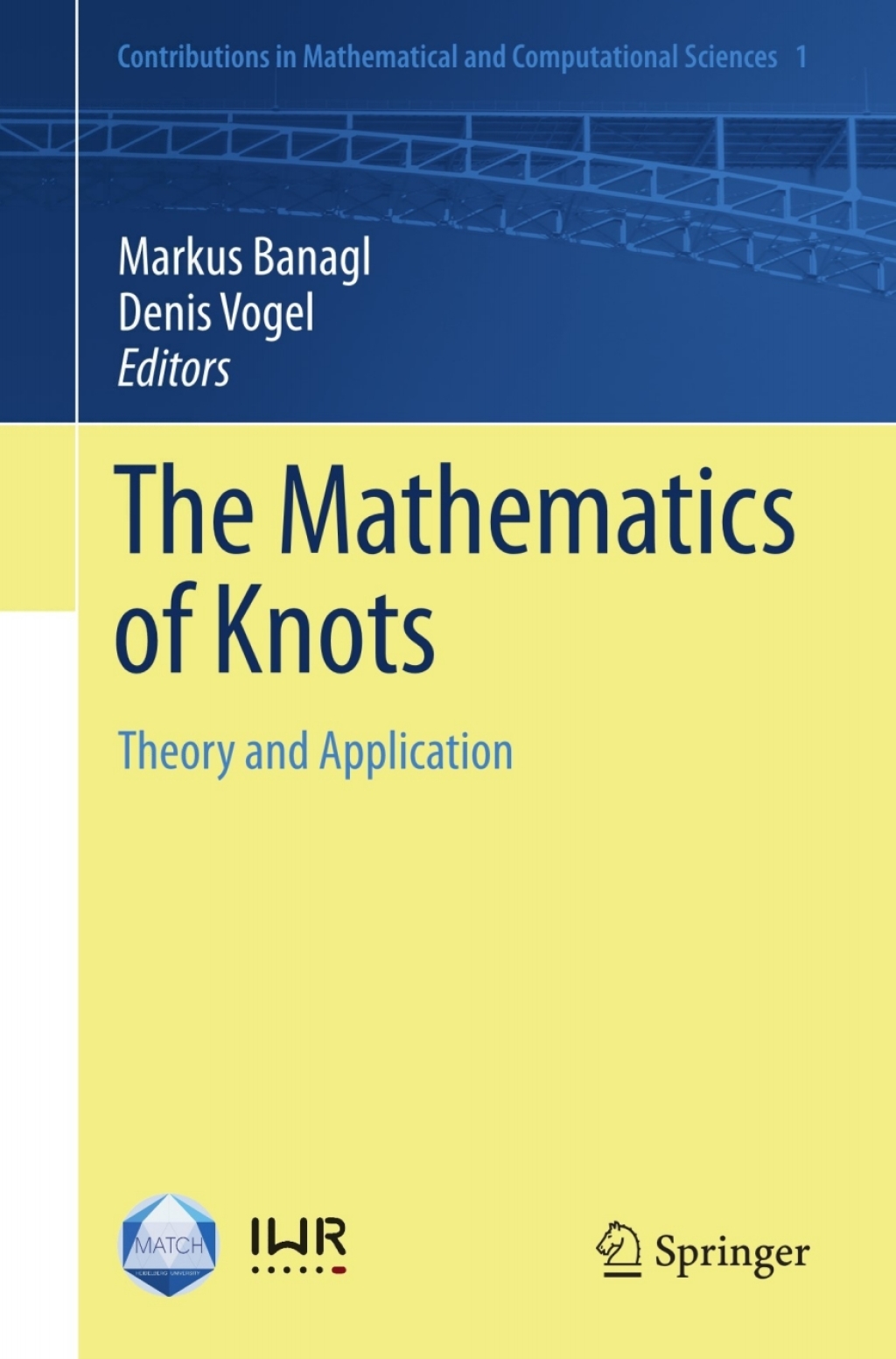 The Mathematics of Knots Theory and Application 1st Edition