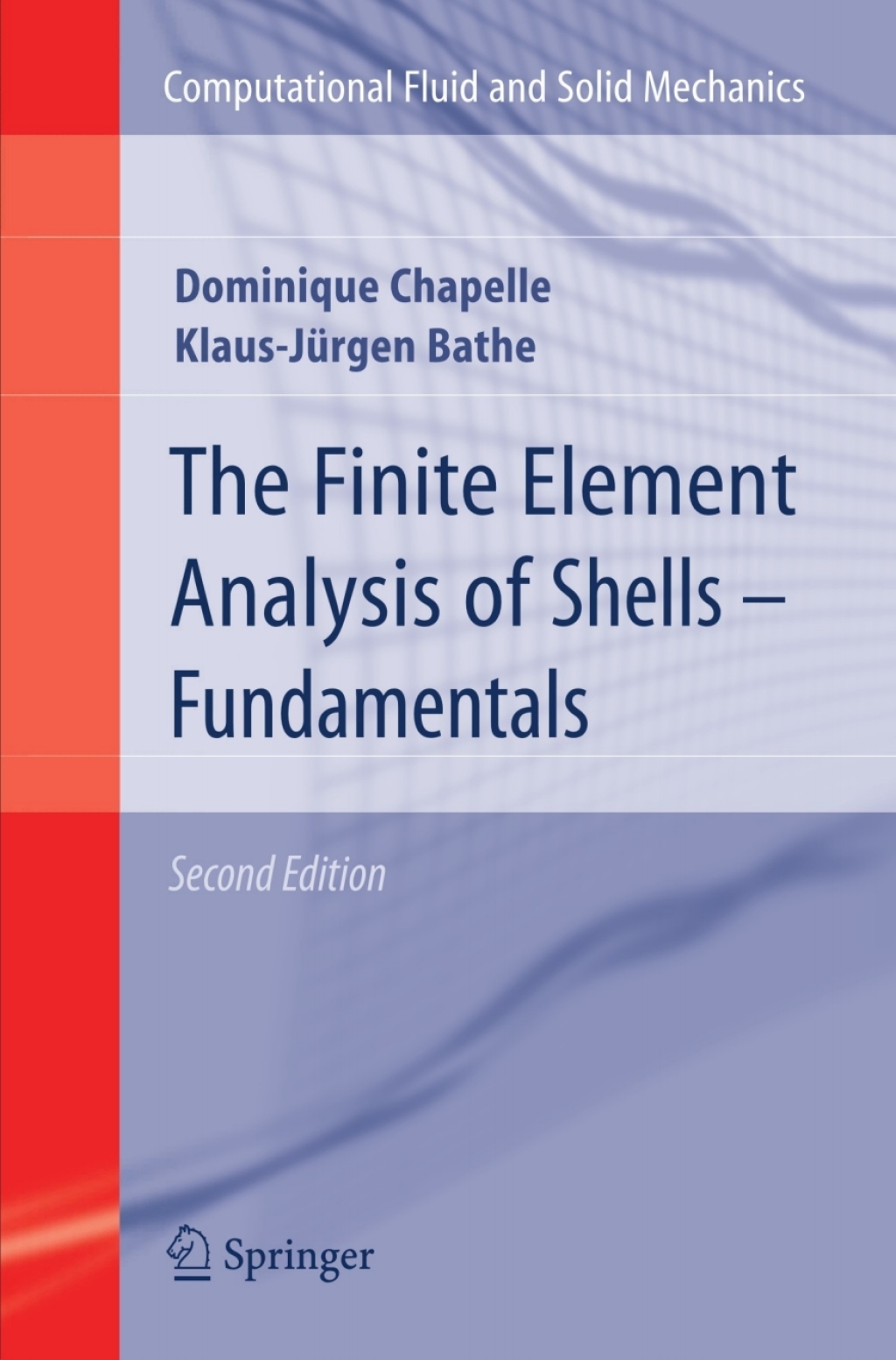 The Finite Element Analysis of Shells - Fundamentals 2nd Edition