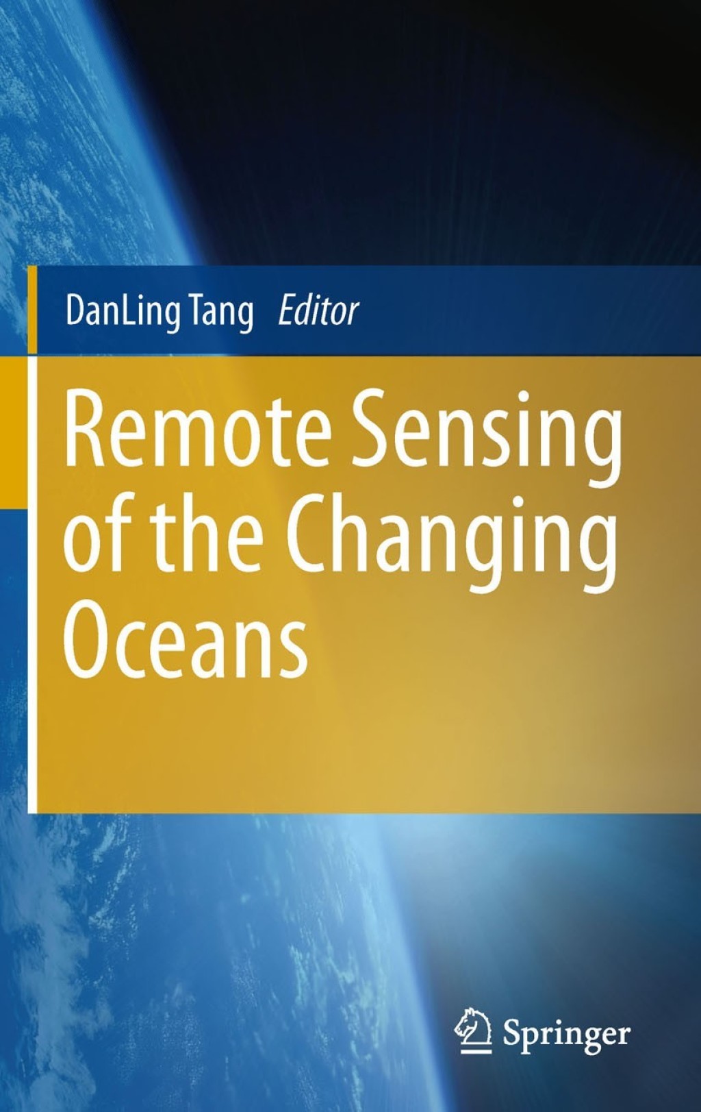 Remote Sensing of the Changing Oceans 1st Edition