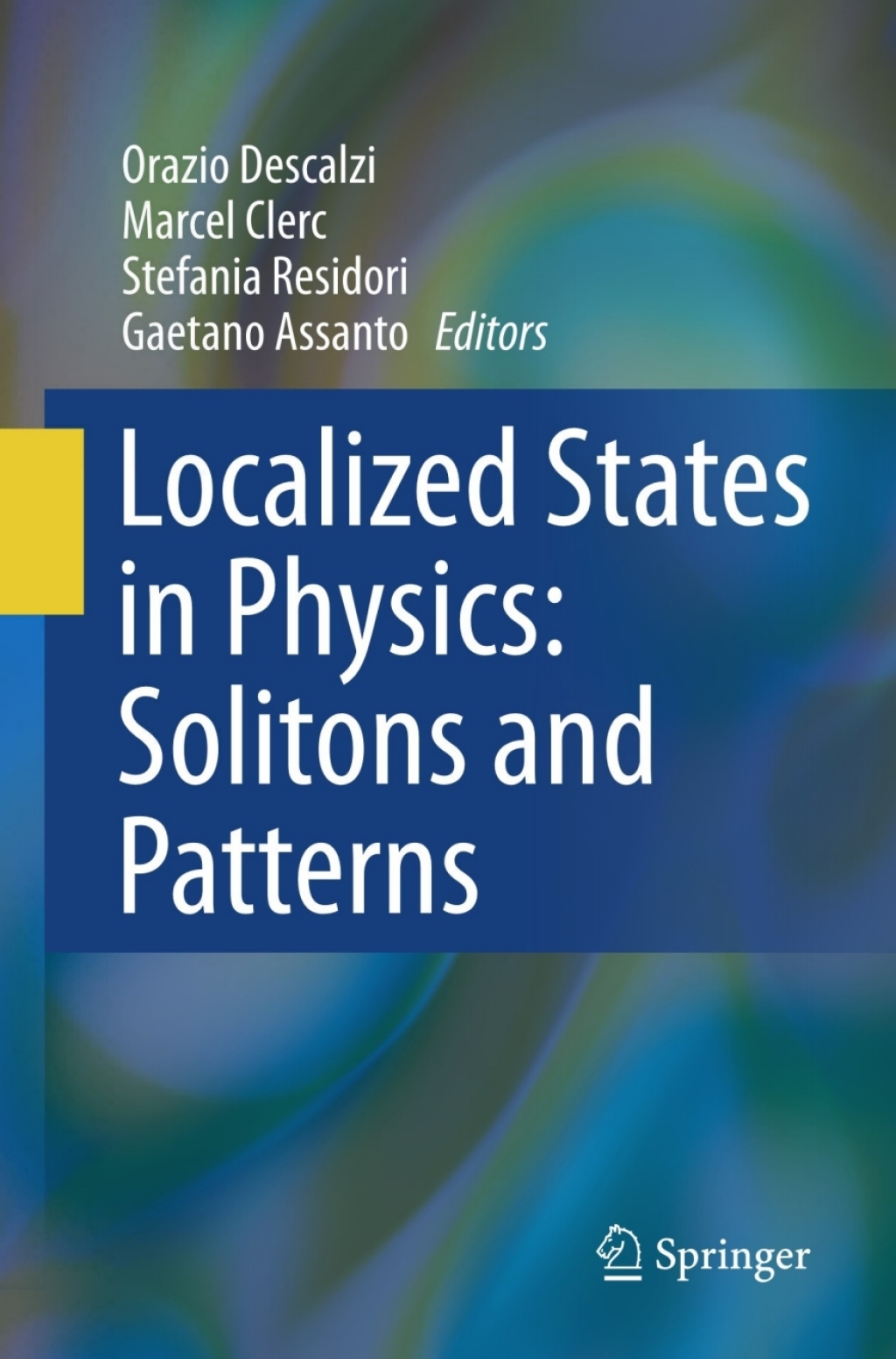 Localized States in Physics: Solitons and Patterns 