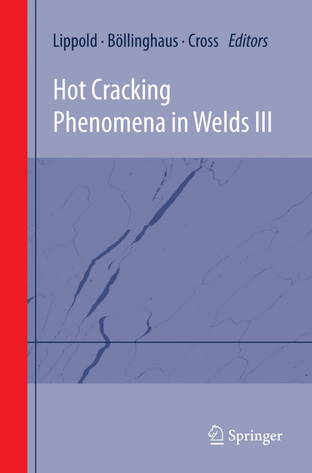 Hot Cracking Phenomena in Welds III 