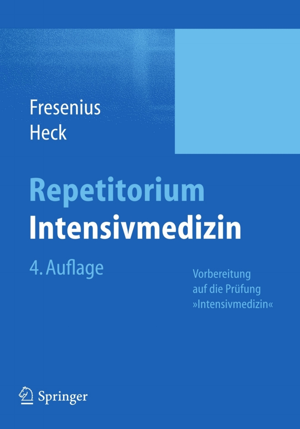 Repetitorium Intensivmedizin Vorbereitung auf die PrÃƒÂ¼fung "Intensivmedizin" 4th Edition