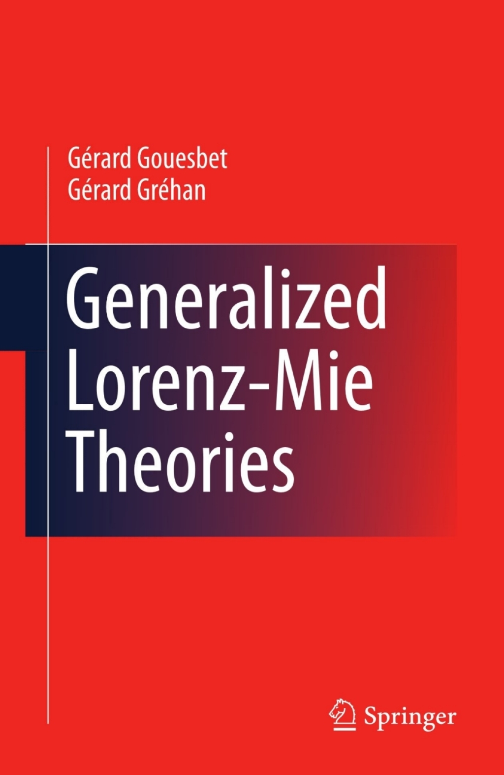 Generalized Lorenz-Mie Theories 