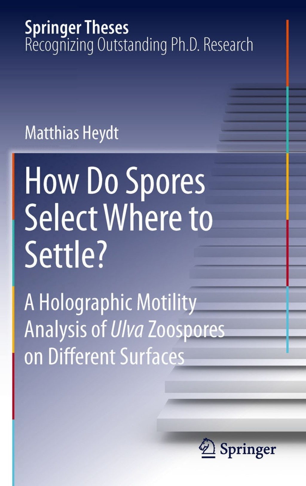 How Do Spores Select Where to Settle? A Holographic Motility Analysis of Ulva Zoospores on Different Surfaces 
