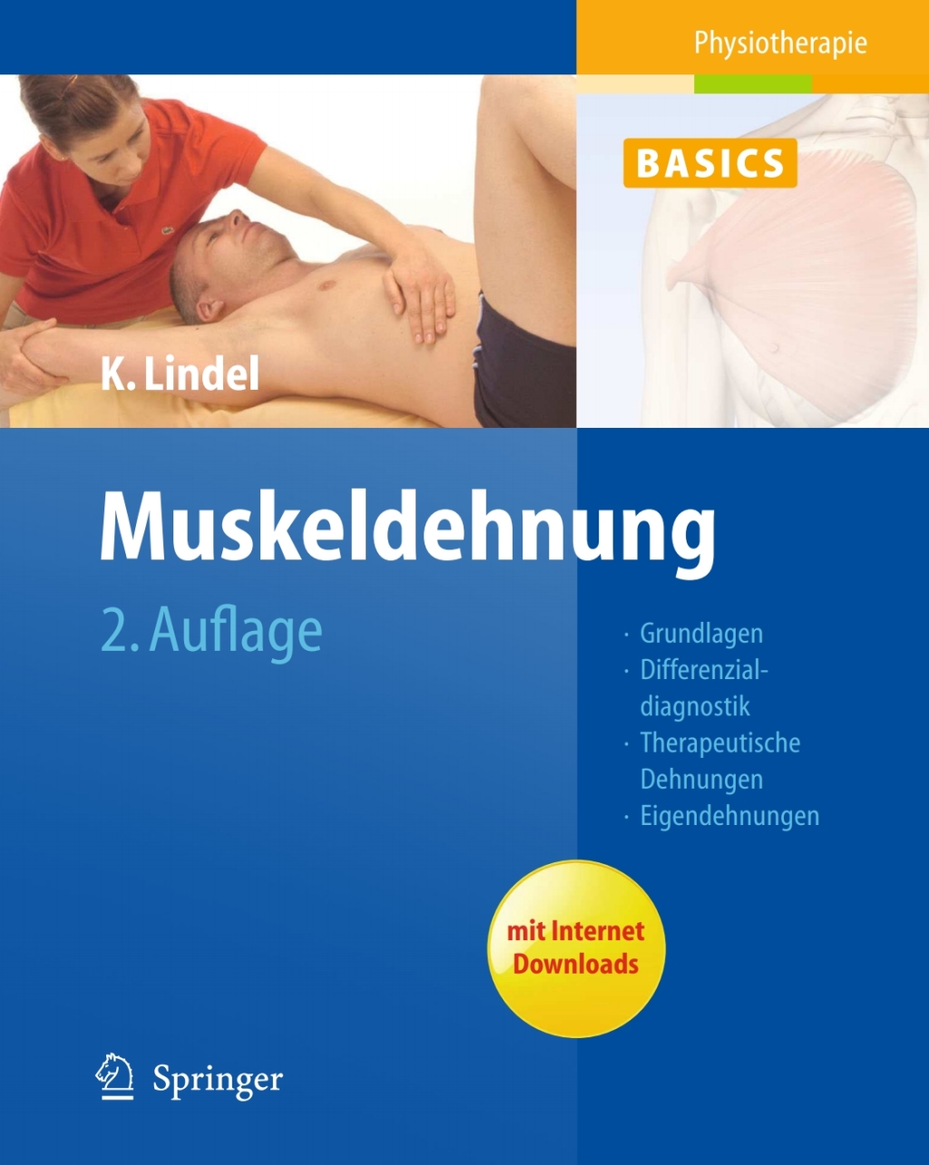 Muskeldehnung Grundlagen, Differenzialdiagnostik, Therapeutische Dehnungen, Eigendehnungen 2nd Edition