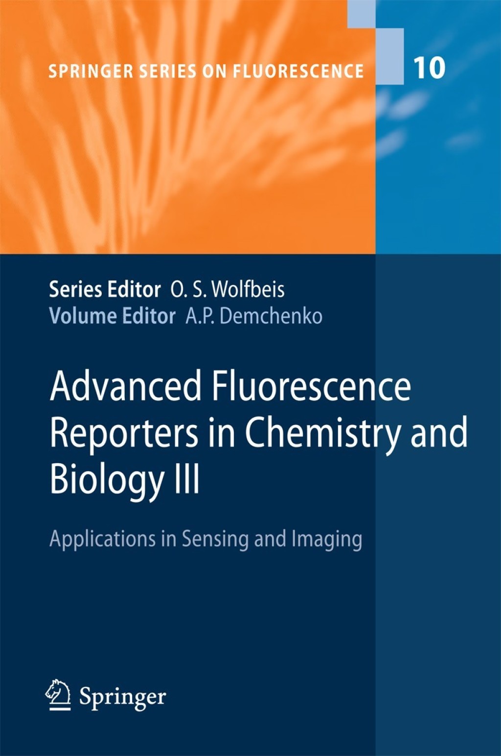 Advanced Fluorescence Reporters in Chemistry and Biology III Applications in Sensing and Imaging 1st Edition