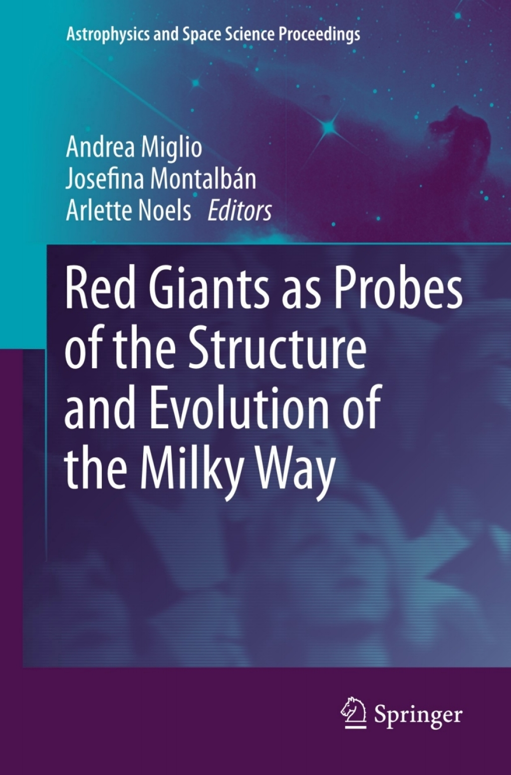 Red Giants as Probes of the Structure and Evolution of the Milky Way 1st Edition
