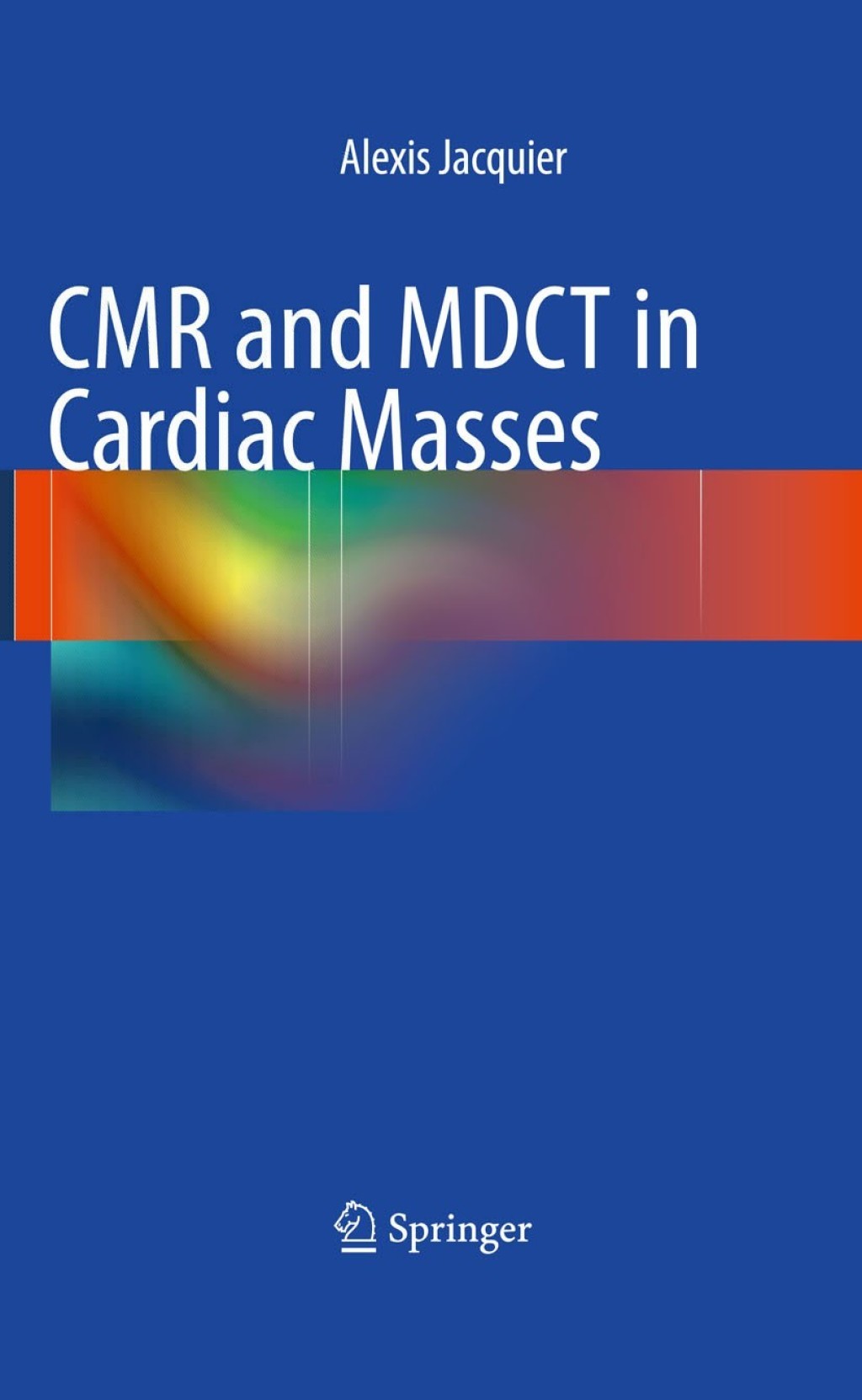 CMR and MDCT in Cardiac Masses 