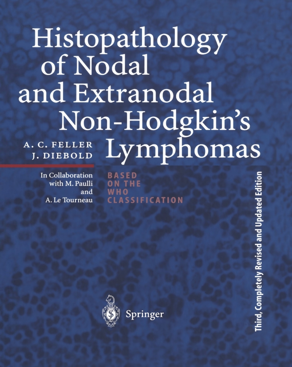 Histopathology of Nodal and Extranodal Non-HodgkinÃ¢â‚¬â„¢s Lymphomas 3rd Edition