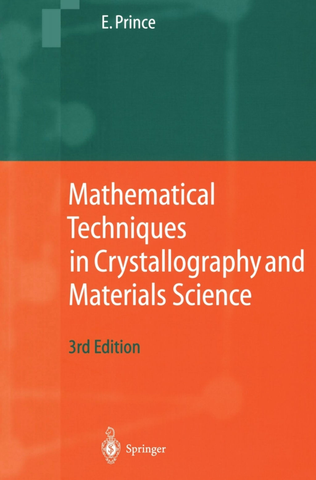 Mathematical Techniques in Crystallography and Materials Science 3rd Edition