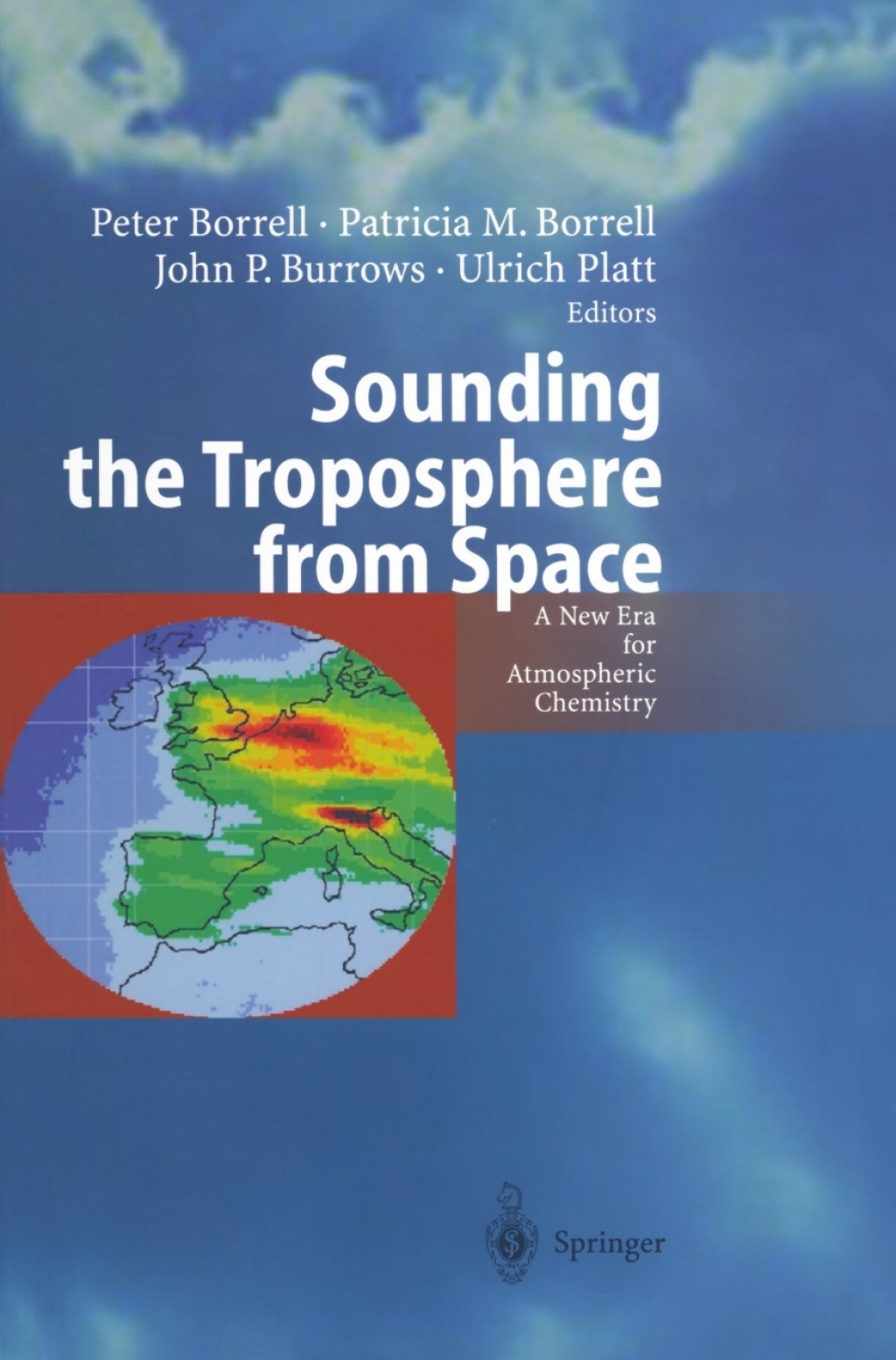 Sounding the Troposphere from Space A New Era for Atmospheric Chemistry 1st Edition