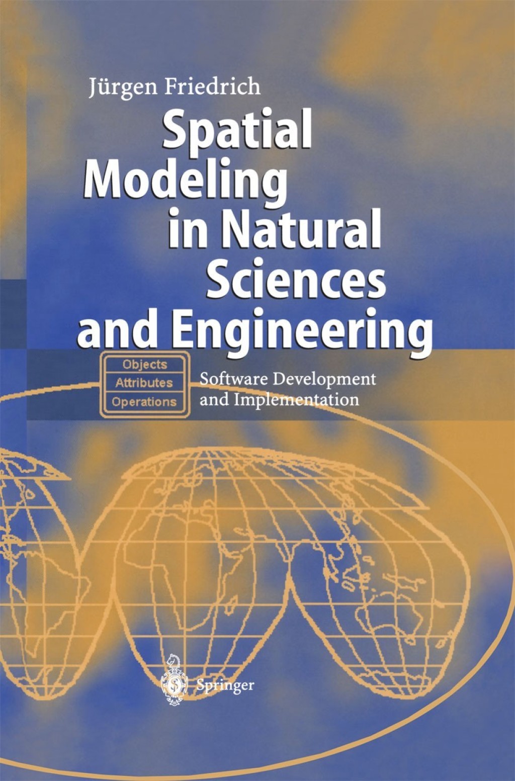 Spatial Modeling in Natural Sciences and Engineering Software Development and Implementation 