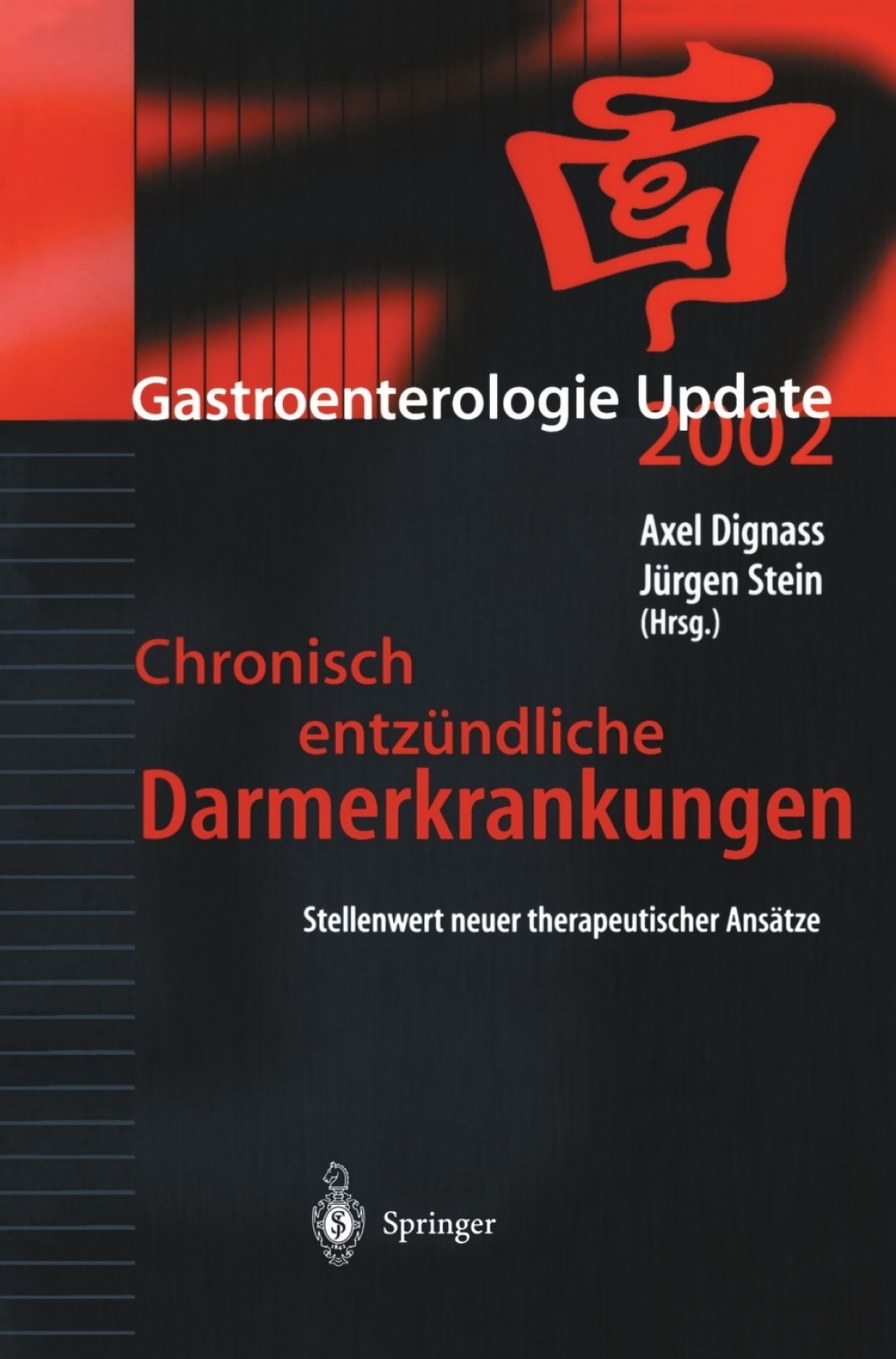 Chronisch entzÃƒÂ¼ndliche Darmerkrankungen Stellenwert neuer therapeutischer AnsÃƒÂ¤tze 1st Edition