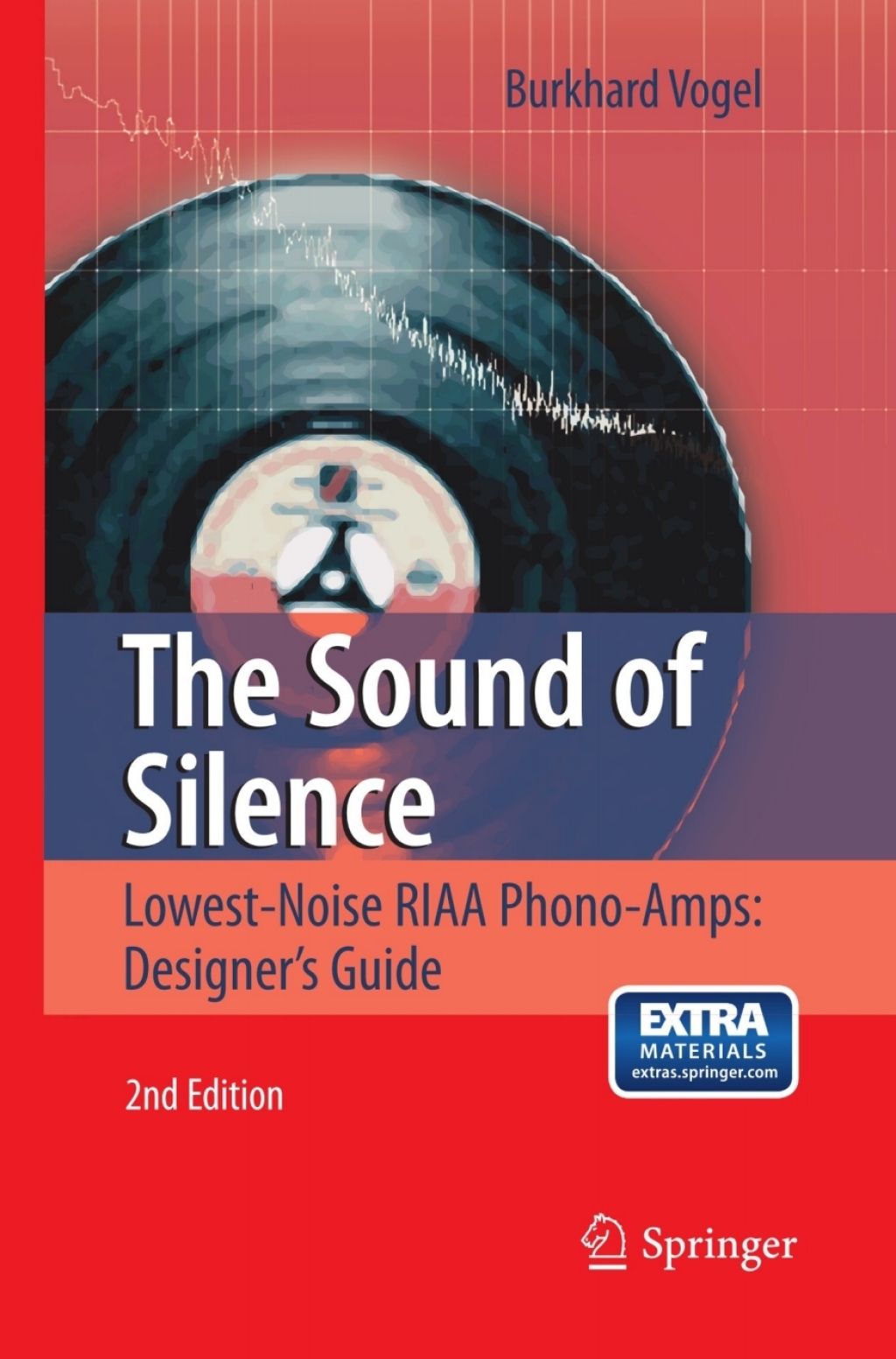 The Sound of Silence Lowest-Noise RIAA Phono-Amps: Designer's Guide 2nd Edition