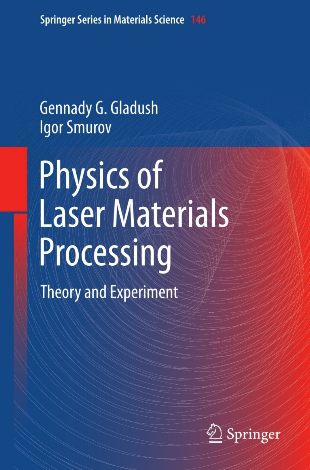 Physics of Laser Materials Processing Theory and Experiment 
