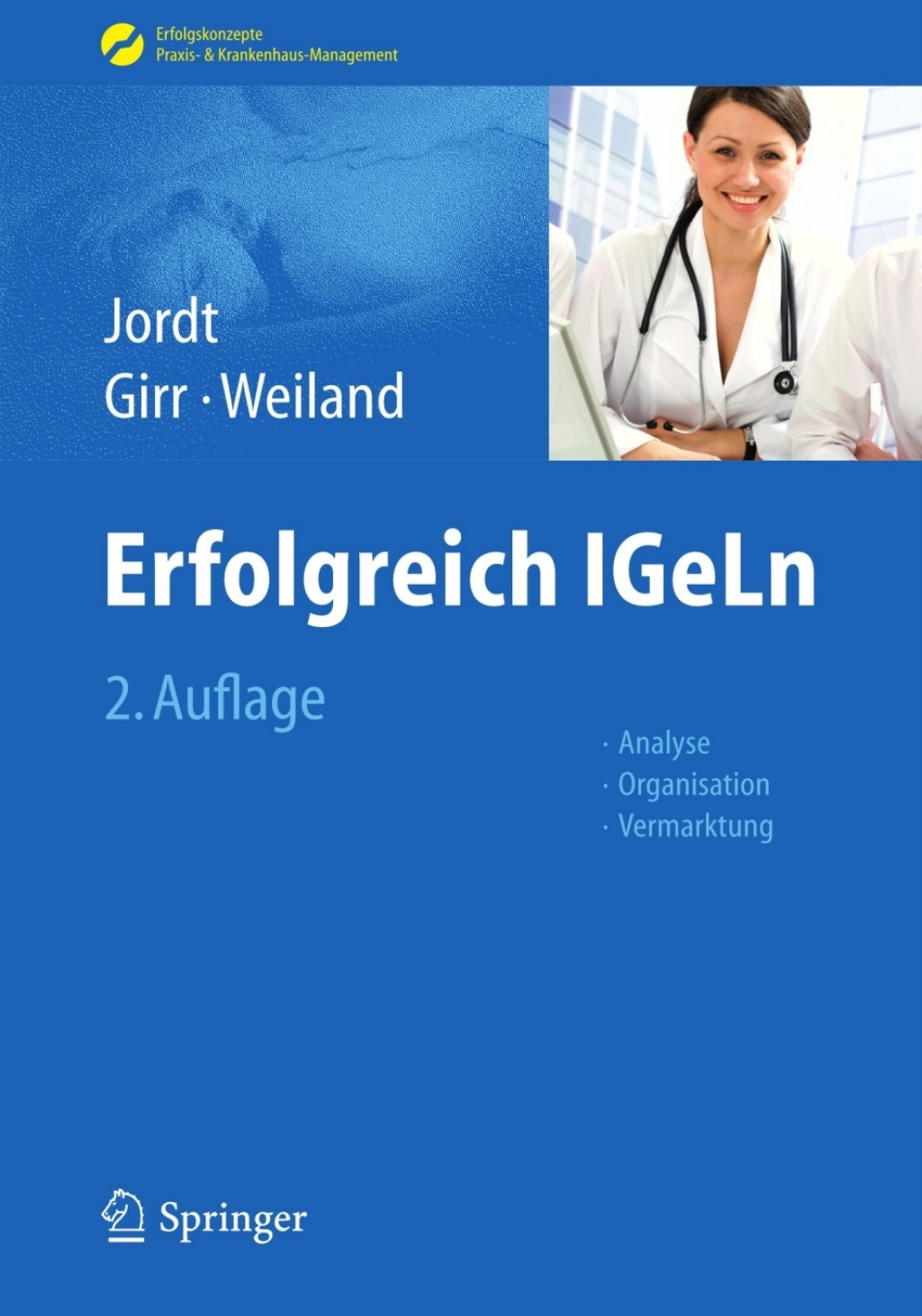 Erfolgreich IGeLn Analyse - Organisation - Vermarktung 2nd Edition