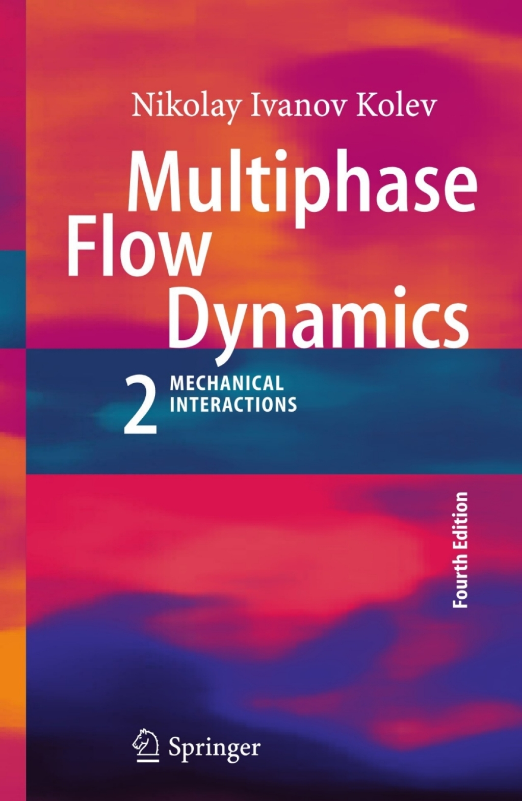 Multiphase Flow Dynamics 2 Mechanical Interactions 4th Edition