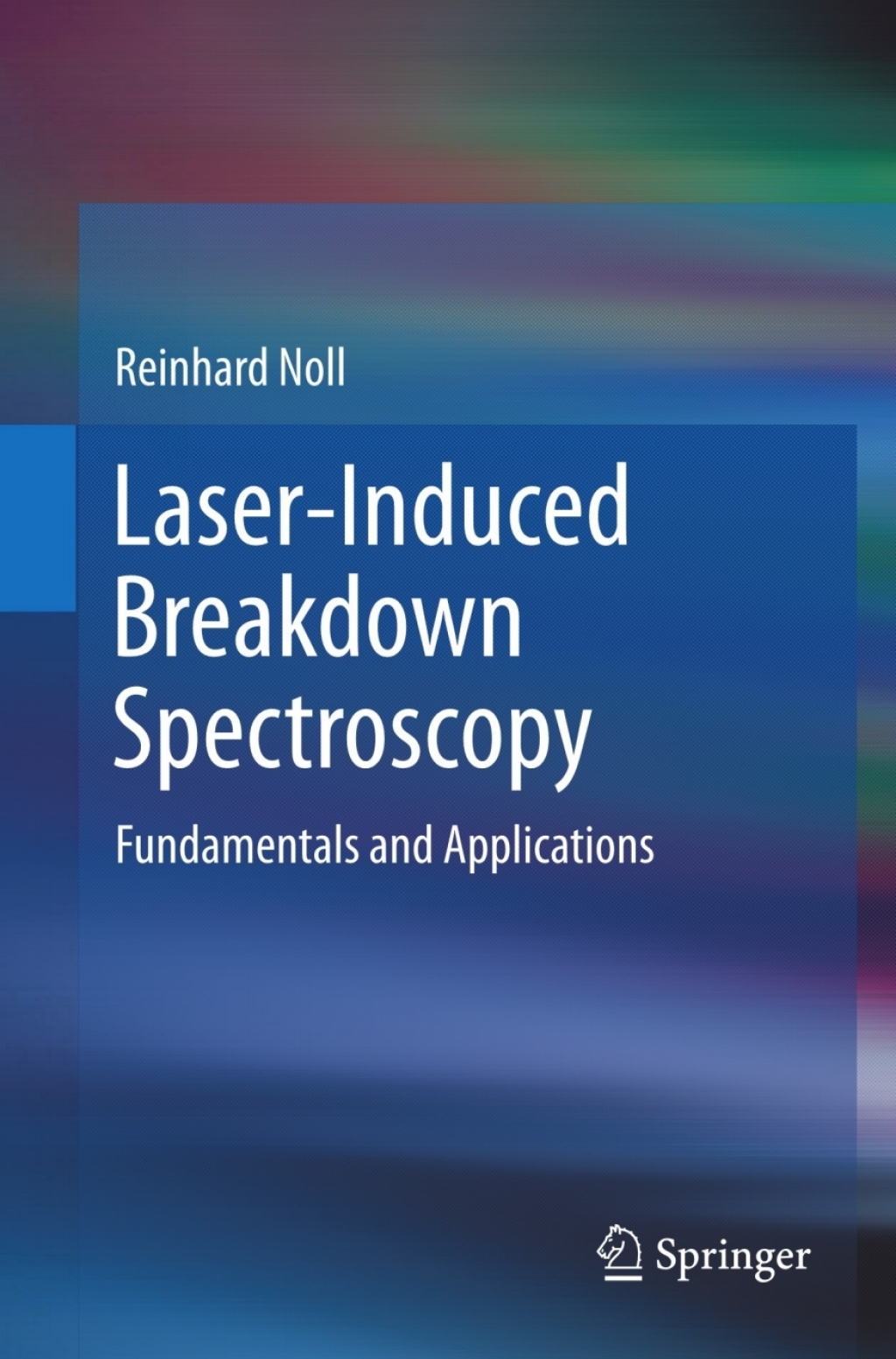 Laser-Induced Breakdown Spectroscopy Fundamentals and Applications 
