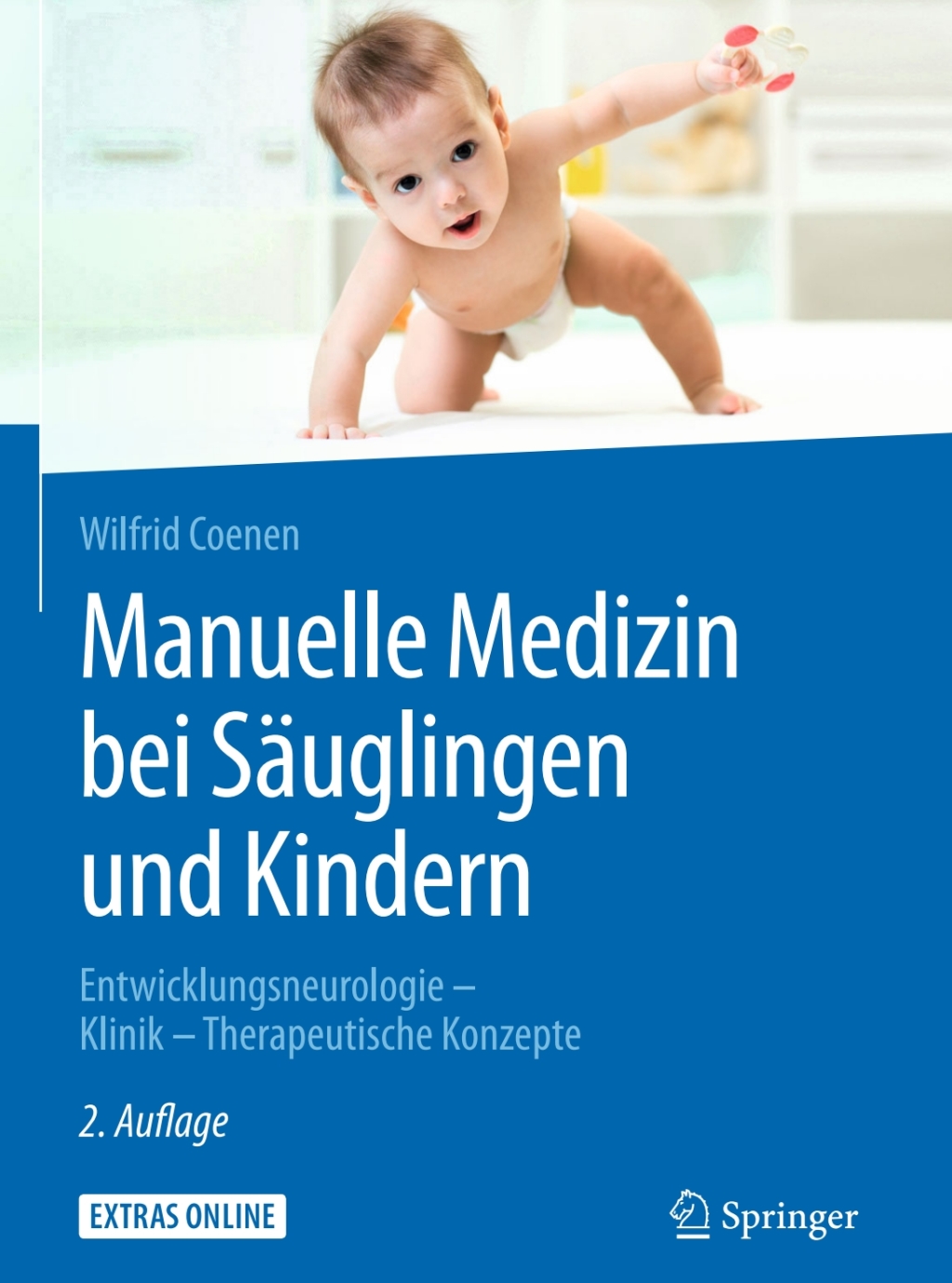 Manuelle Medizin bei SÃƒÂ¤uglingen und Kindern Entwicklungsneurologie - Klinik - Therapeutische Konzepte 2nd Edition