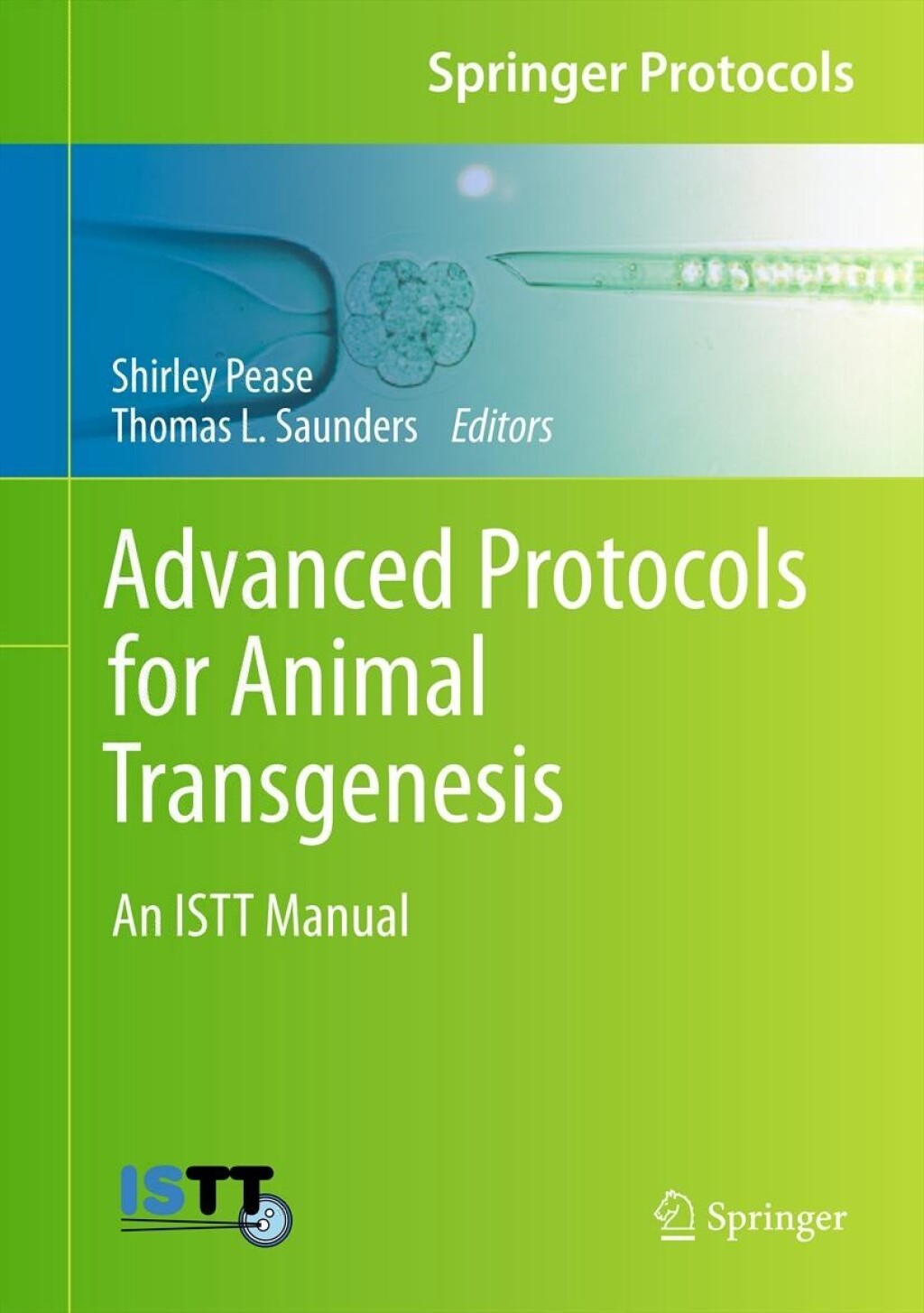 Advanced Protocols for Animal Transgenesis An ISTT Manual