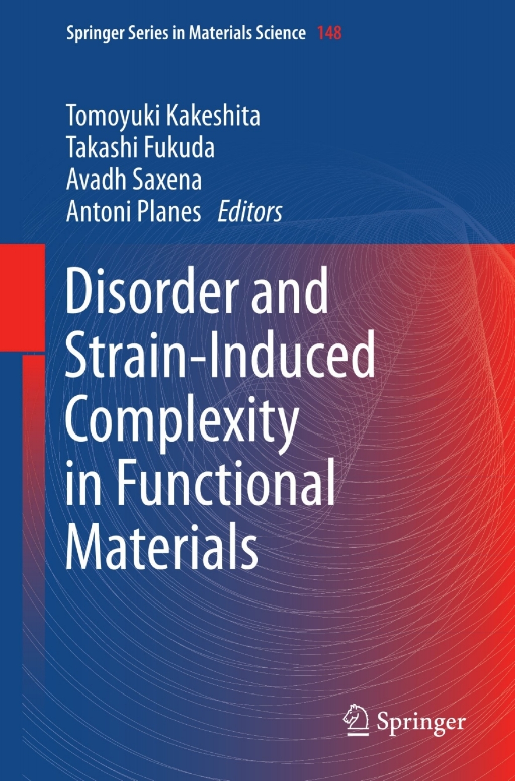 Disorder and Strain-Induced Complexity in Functional Materials 1st Edition