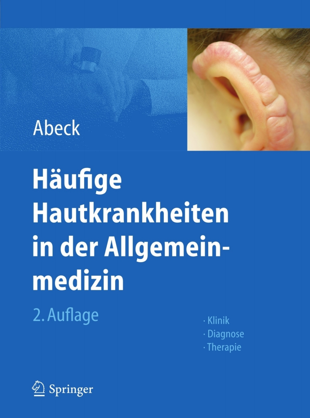 HÃƒÂ¤ufige Hautkrankheiten in der Allgemeinmedizin Klinik, Diagnose, Therapie 2nd Edition