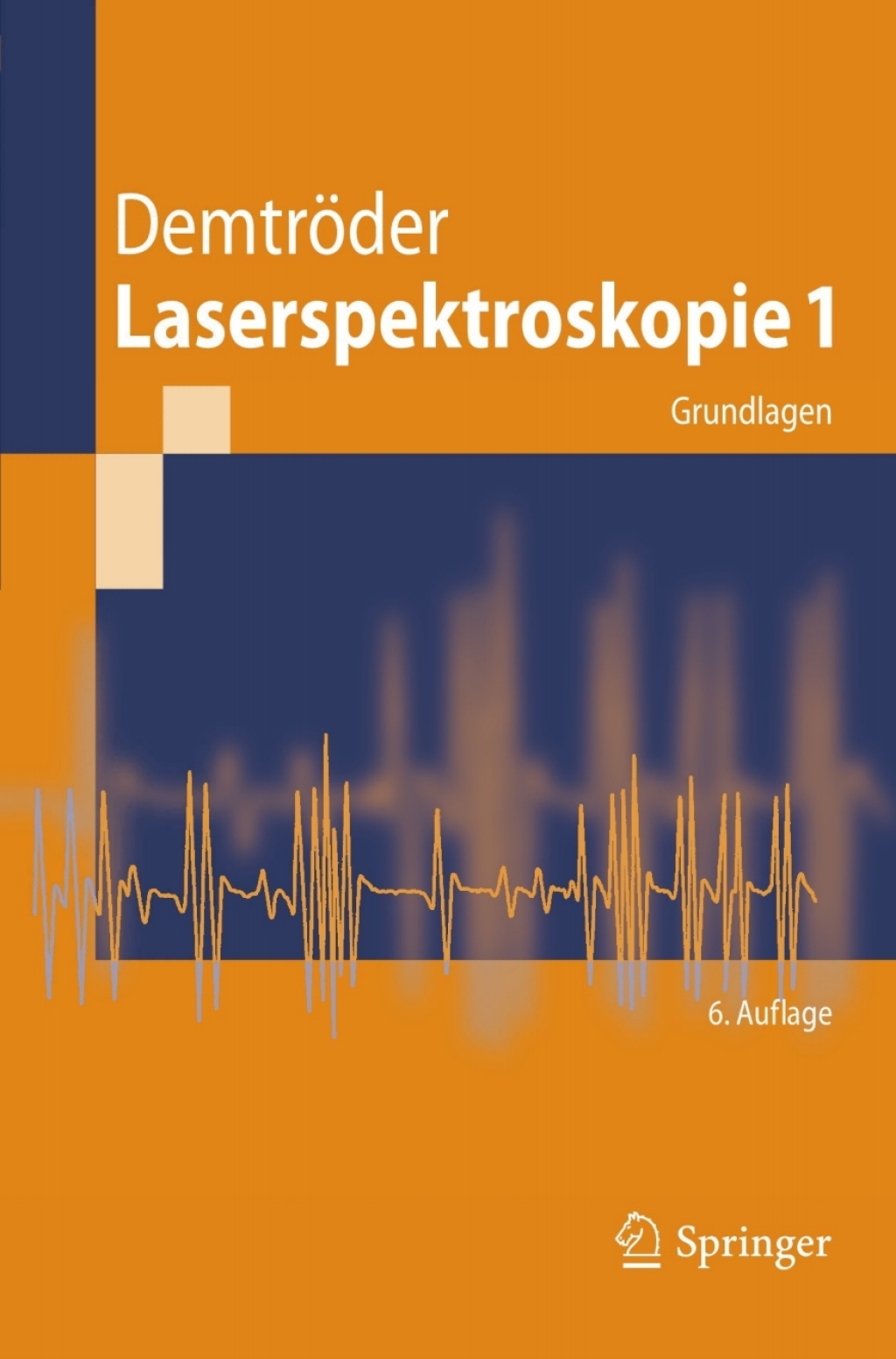 Laserspektroskopie 1 Grundlagen 6th Edition